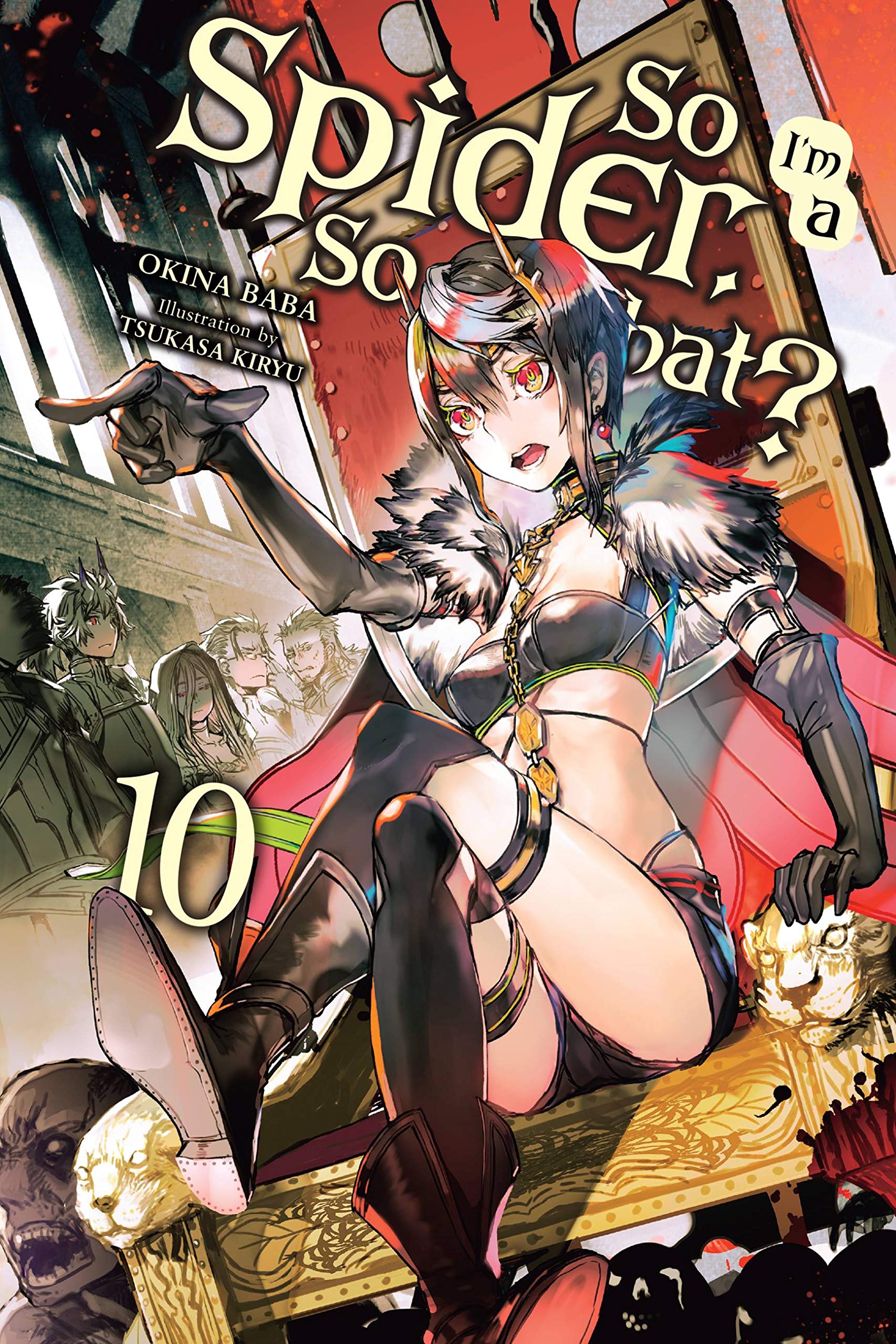 So I'm a Spider, So What?, Vol. 10 (light novel): Volume 10 (SO IM SPIDER SO WHAT LIGHT NOVEL SC, Band 10) Contemporary literature