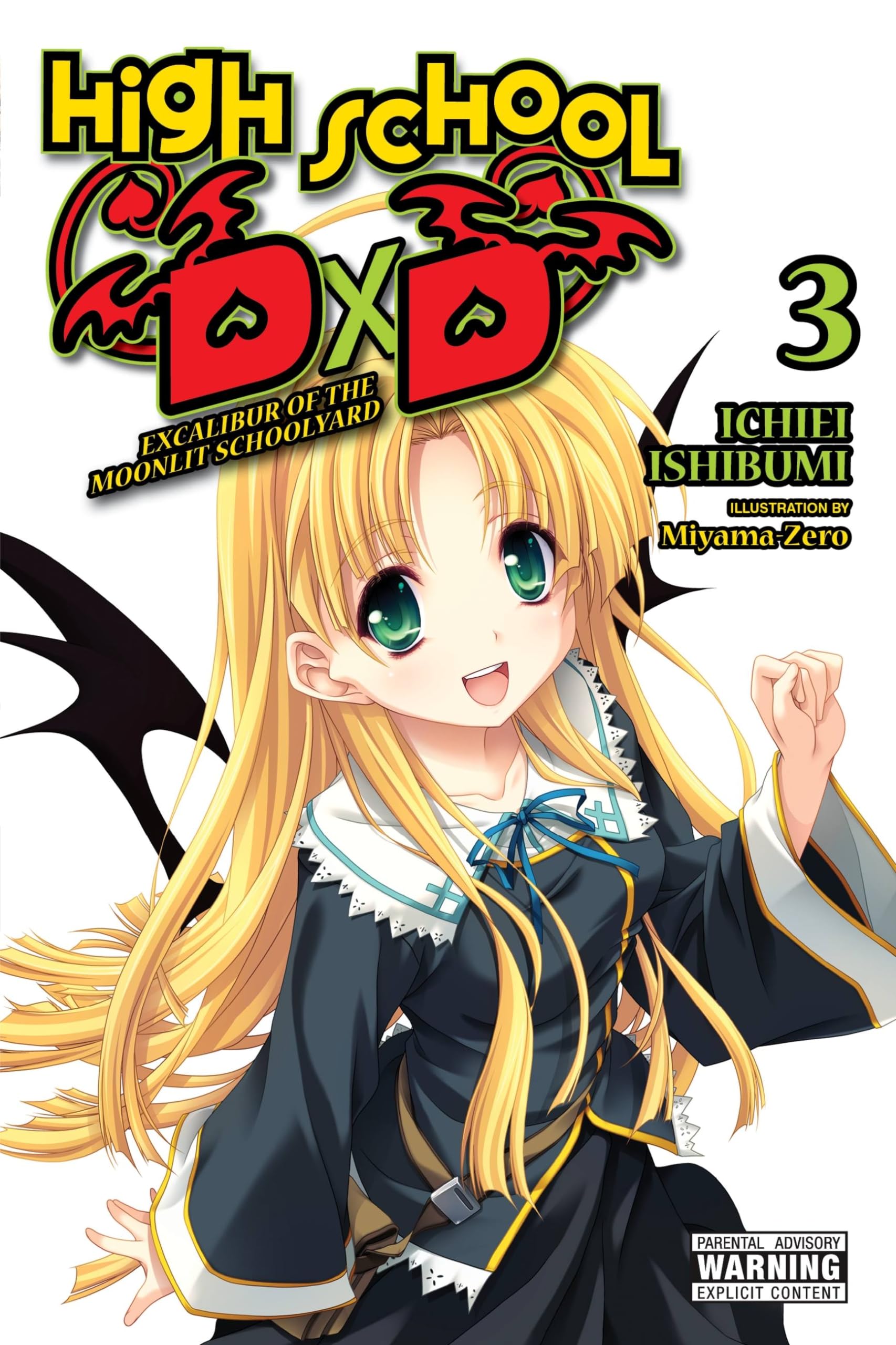 High School DxD, Vol. 3 (light novel): Excalibur of the Moonlit Schoolyard Volume 3 (HIGH SCHOOL DXD LIGHT NOVEL SC) Action & Adventure