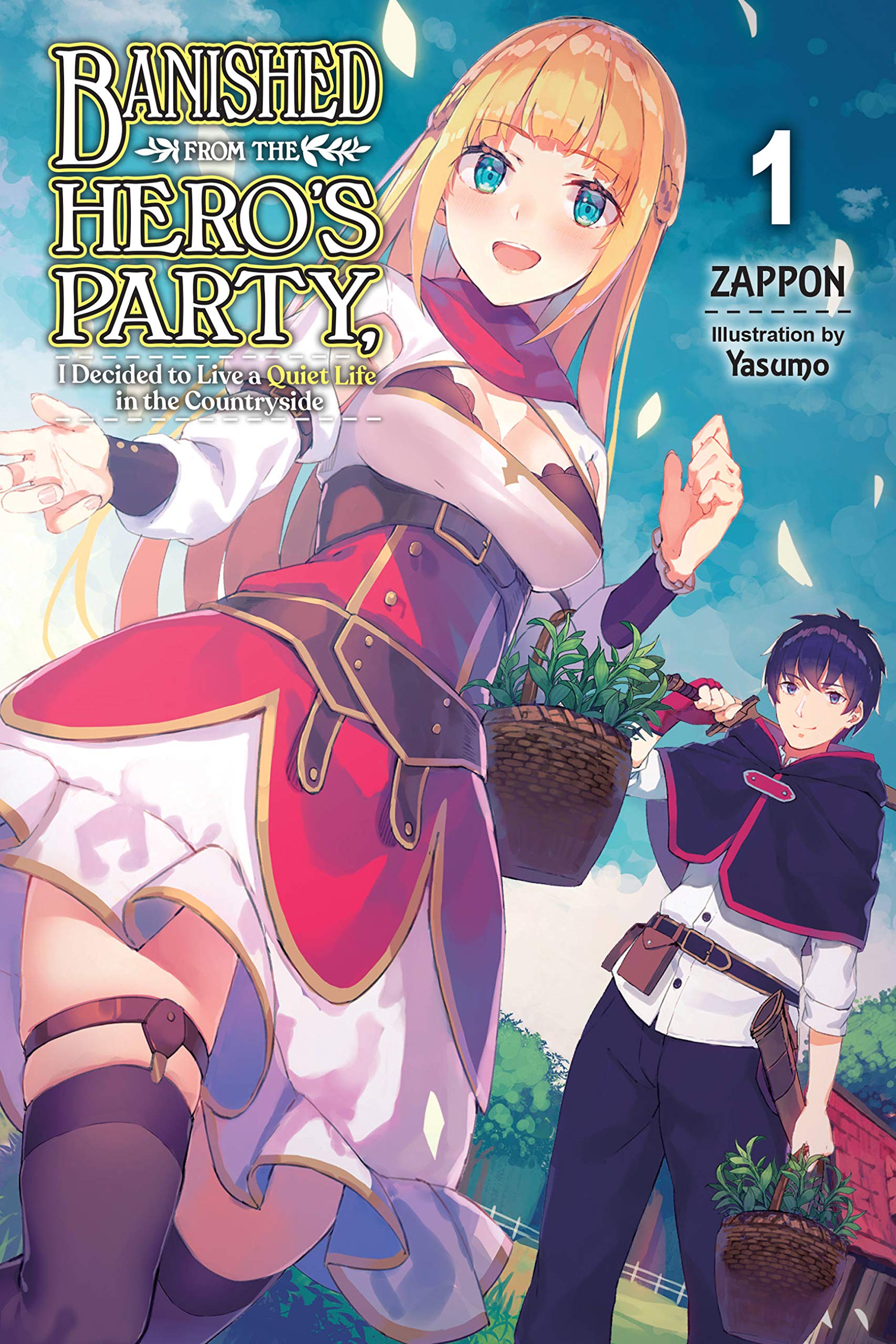 Banished from the Heroes' Party, I Decided to Live a Quiet Life in the Countryside, Vol. 1: Volume 1 (BANISHED HEROES PARTY QUIET LIFE COUNTRYSIDE NOVEL SC, Band 1) Action & Adventure