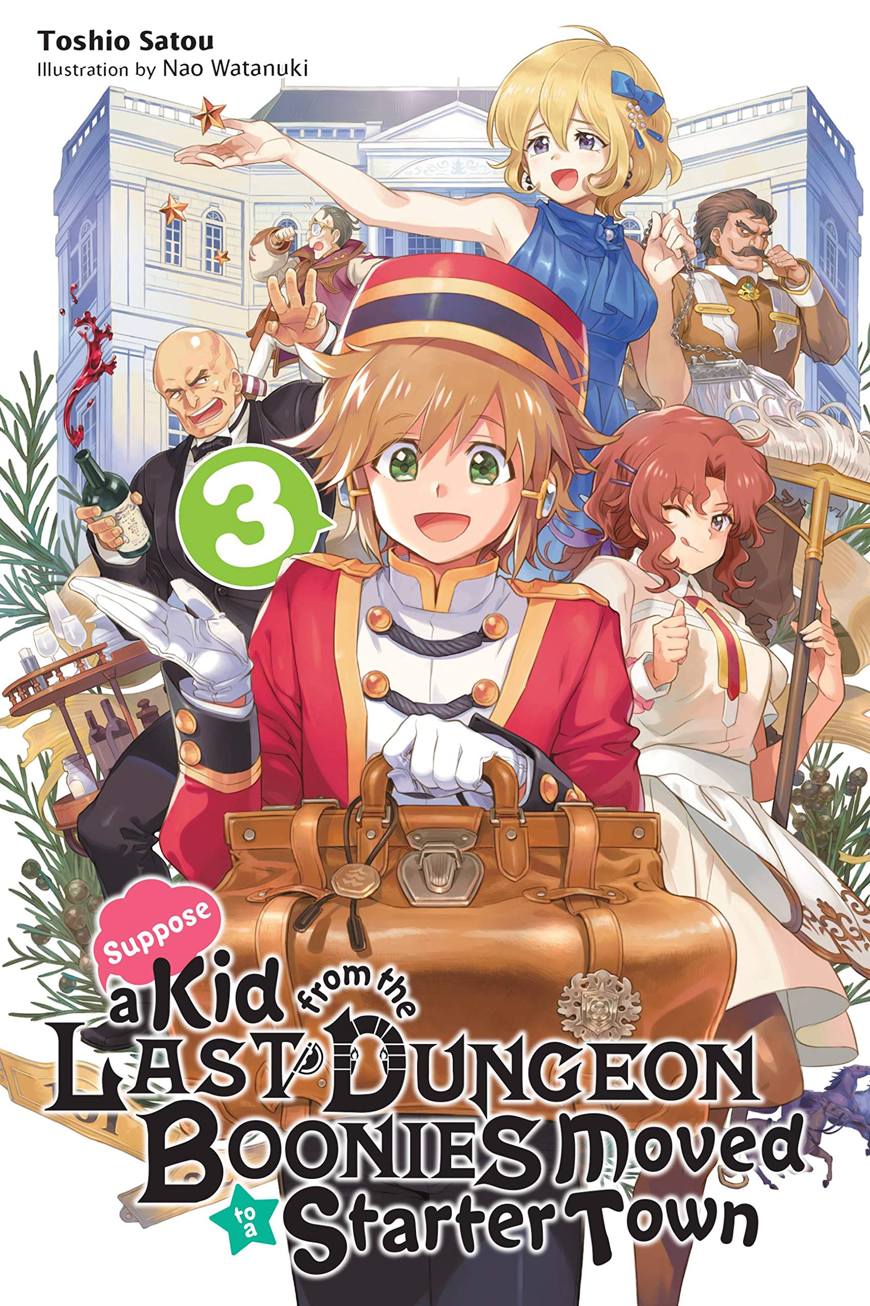 Suppose a Kid from the Last Dungeon Boonies Moved to a Starter Town, Vol. 3 (light novel): Volume 3 (KID FROM DUNGEON BOONIES MOVED STARTER TOWN NOVEL SC, Band 3) Action & Adventure