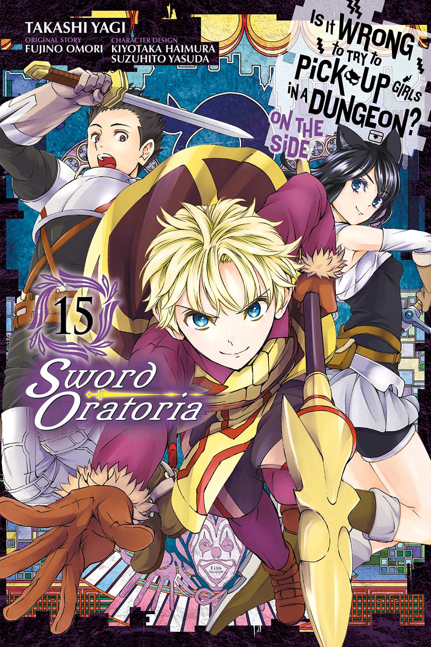 Is It Wrong to Try to Pick Up Girls in a Dungeon? on the Side: Sword Oratoria, Vol. 15 (Manga) Manga