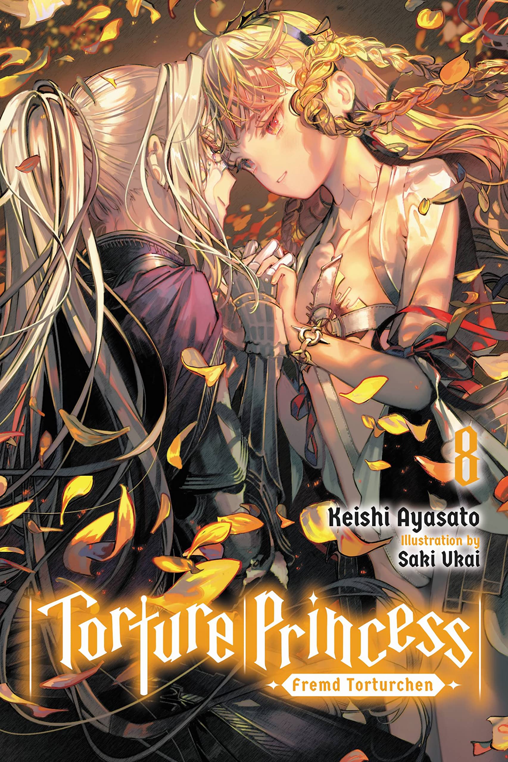 Torture Princess: Fremd Torturchen, Vol. 8 (light novel) (TORTURE PRINCESS FREMD TORTURCHEN NOVEL SC) Dark Fantasy