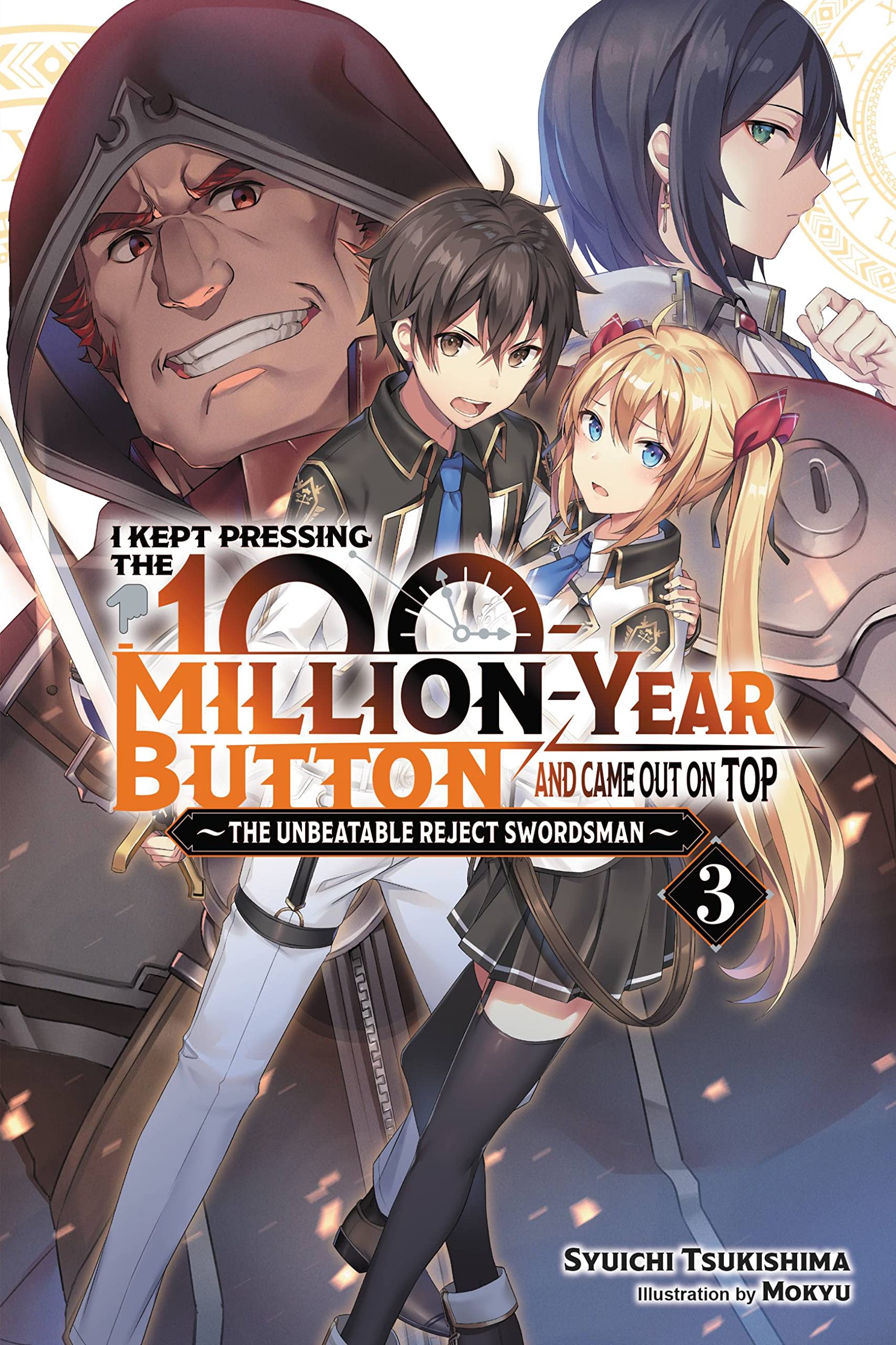 I Kept Pressing the 100-Million-Year Button and Came Out on Top, Vol. 3 (Light Novel) Action & Adventure