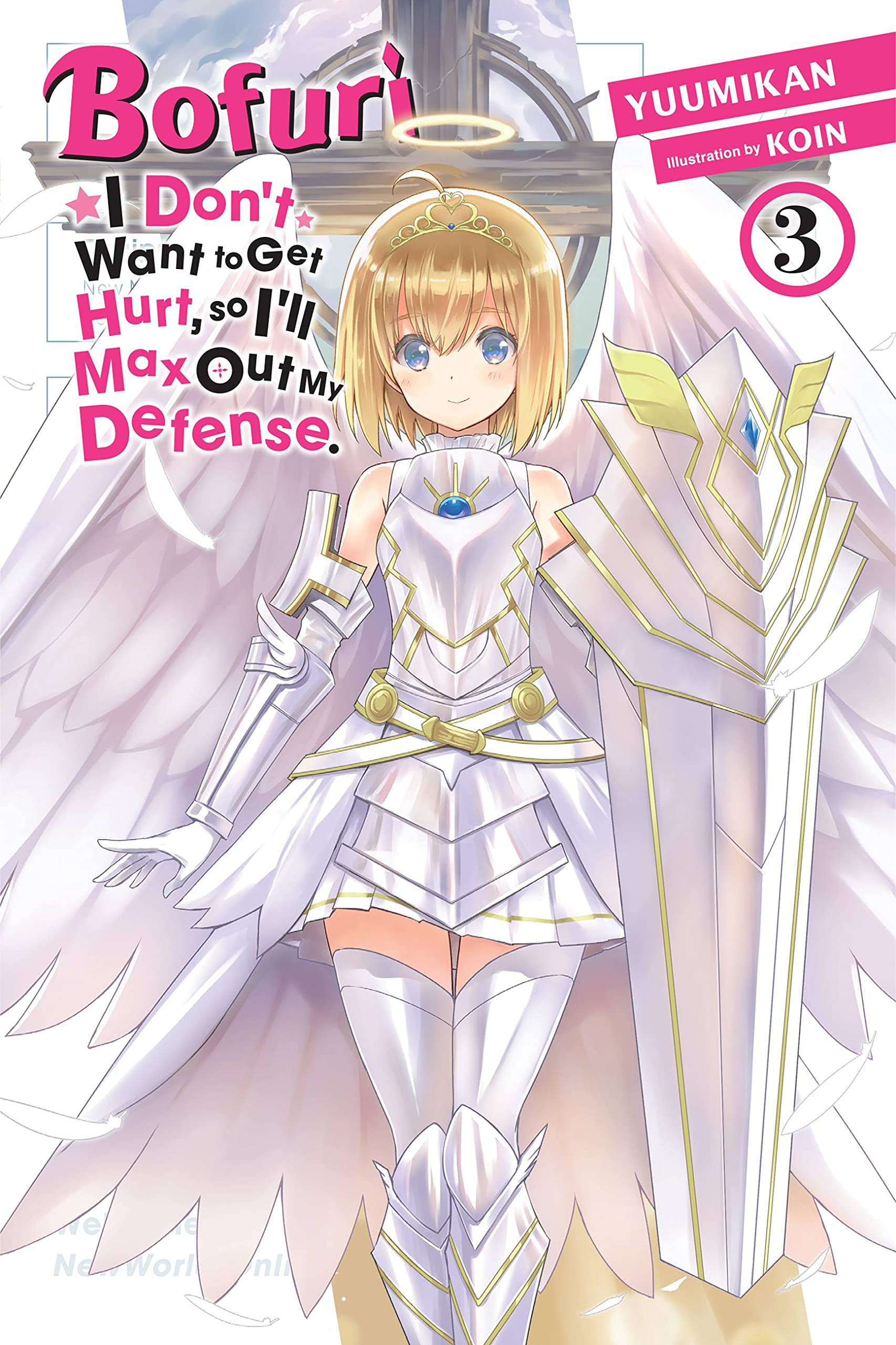 Bofuri: I Don't Want to Get Hurt, so I'll Max Out My Defense., Vol. 3 (light novel): Volume 3 (BOFURI DONT WANT TO GET HURT MAX OUT DEFENSE NOVEL SC) Contemporary literature Books