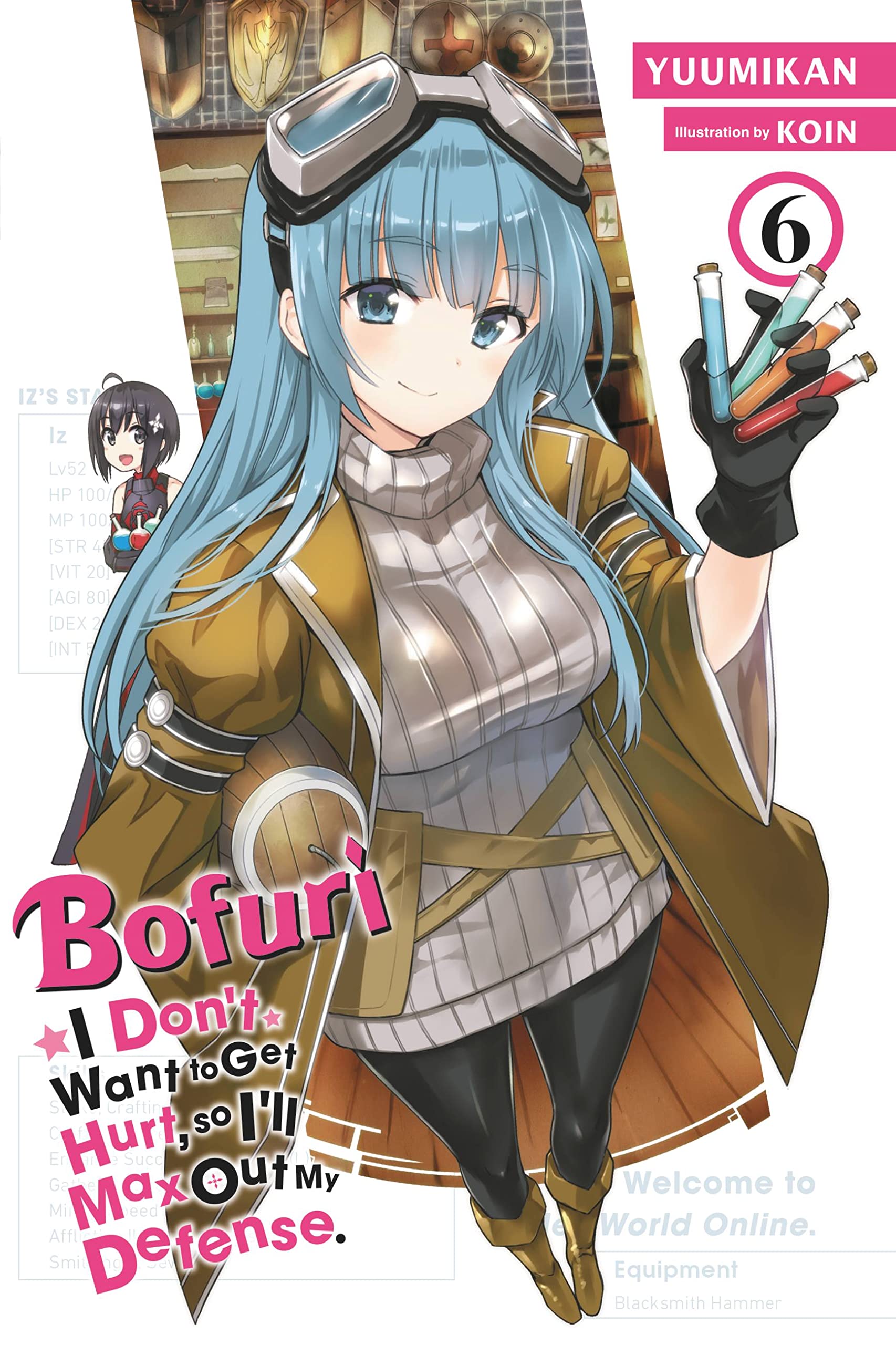 Bofuri: I Don't Want to Get Hurt, so I'll Max Out My Defense., Vol. 6 (light novel) (BOFURI DONT WANT TO GET HURT MAX OUT DEFENSE NOVEL SC) Contemporary literature Books