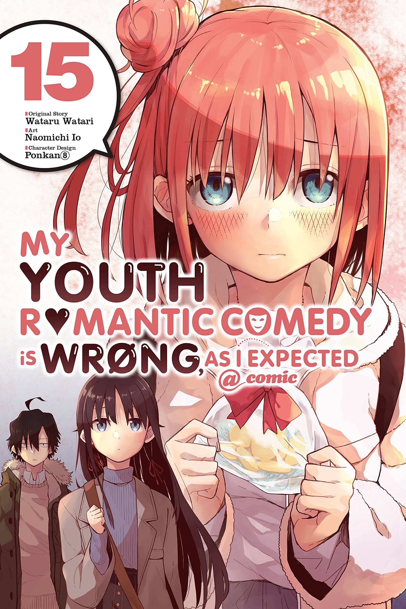 My Youth Romantic Comedy Is Wrong, As I Expected @ comic, Vol. 15 (manga) (YOUTH ROMANTIC COMEDY WRONG EXPECTED GN, Band 15) Manga