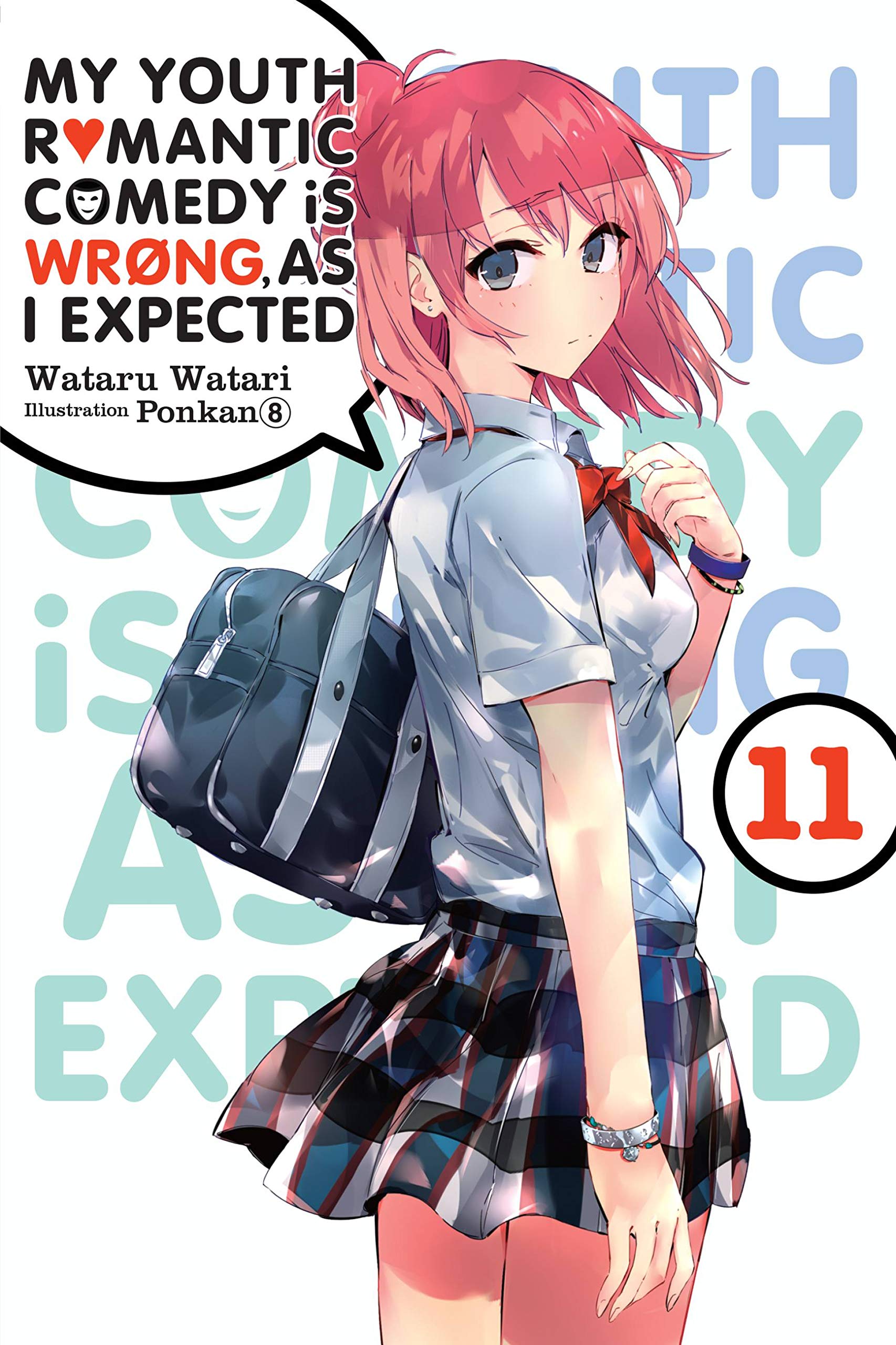 My Youth Romantic Comedy Is Wrong, As I Expected, Vol. 11 (light novel): Volume 11 (YOUTH ROMANTIC COMEDY WRONG EXPECTED NOVEL SC, Band 11) Contemporary literature