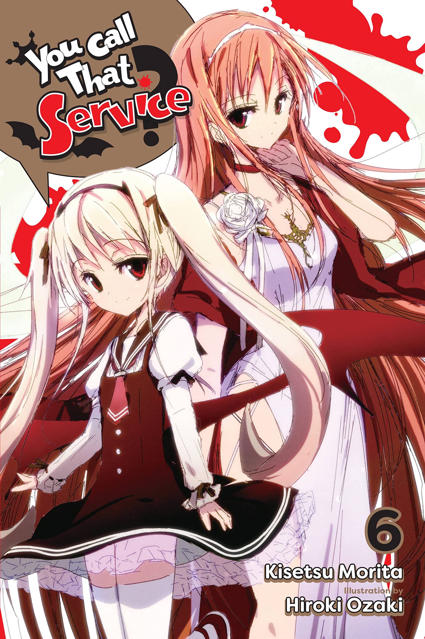 You Call That Service?, Vol. 6 (light novel): Volume 6 (YOU CALL THAT SERVICE LIGHT NOVEL SC) Fantasy & Sci-Fi