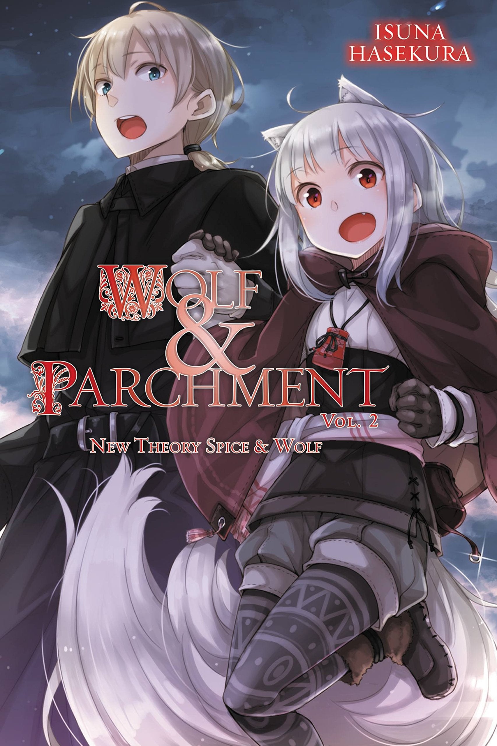 Wolf & Parchment: New Theory Spice & Wolf, Vol. 2 (light novel): New Theory Spice & Wold (WOLF & PARCHMENT LIGHT NOVEL SC, Band 2) Historical Fiction