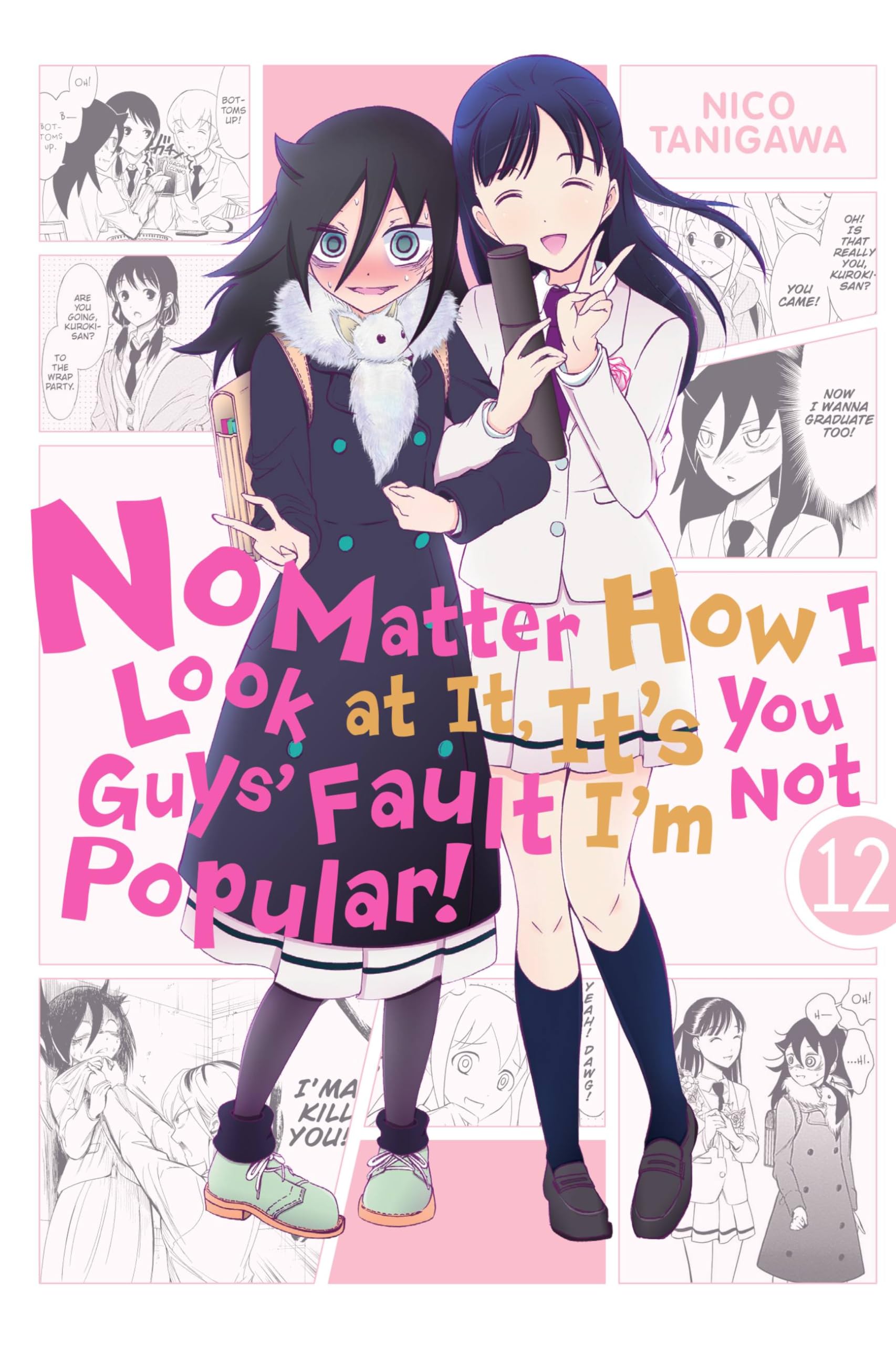 No Matter How I Look at It, It's You Guys' Fault I'm Not Popular!, Vol. 12: Volume 12 (IM NOT POPULAR GN) Manga