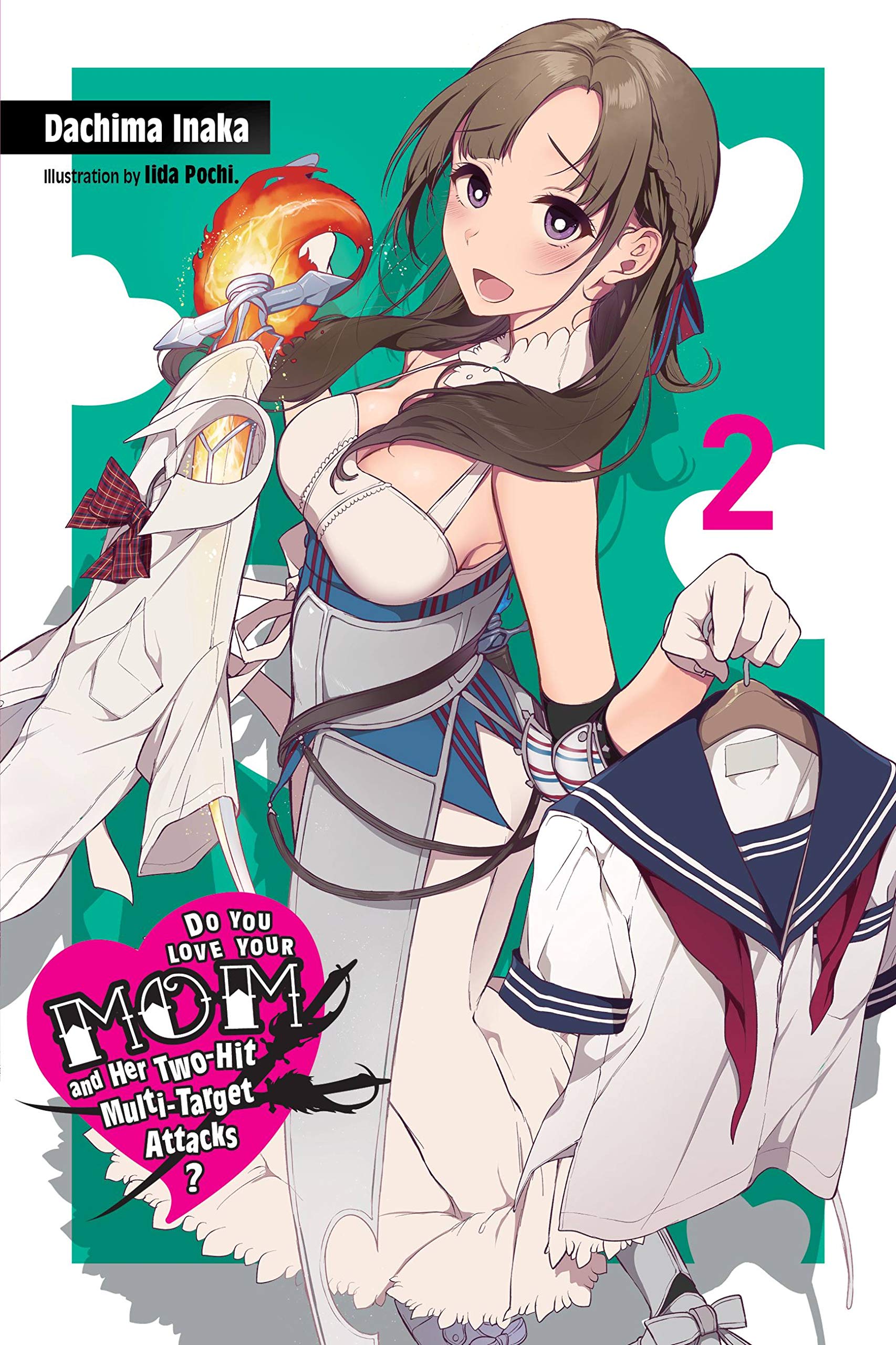 Do You Love Your Mom and Her Two-Hit Multi-Target Attacks?, Vol. 2 (Light Novel) book
