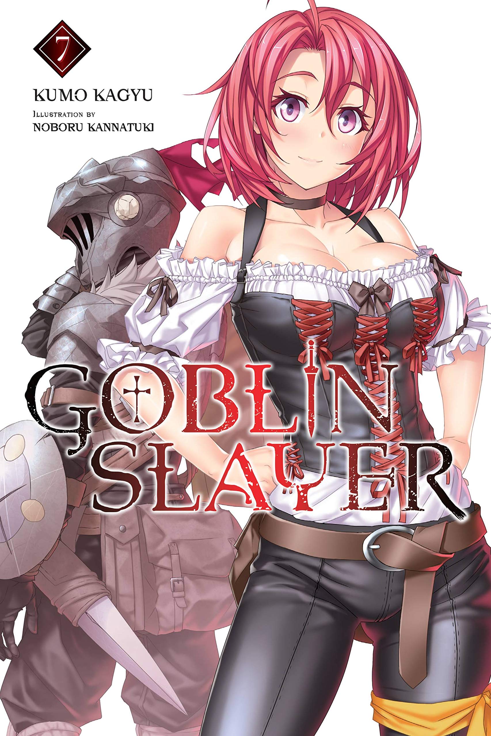 Goblin Slayer, Vol. 7 (light novel): Volume 7 (GOBLIN SLAYER LIGHT NOVEL SC) Dark Fantasy