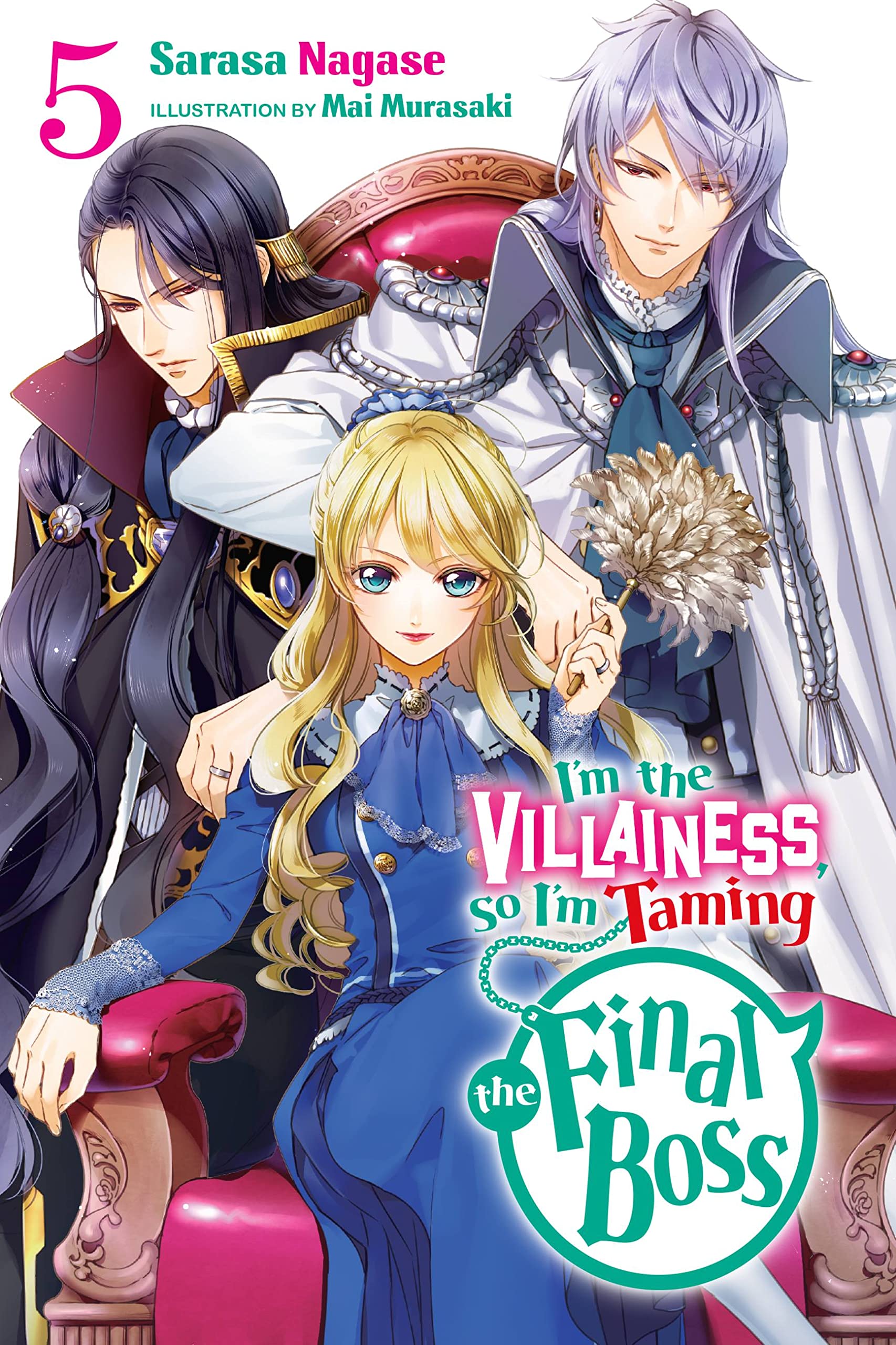I'm the Villainess, So I'm Taming the Final Boss, Vol. 5 (light novel): Volume 5 (VILLAINESS TAMING THE FINAL BOSS NOVEL SC) Contemporary literature