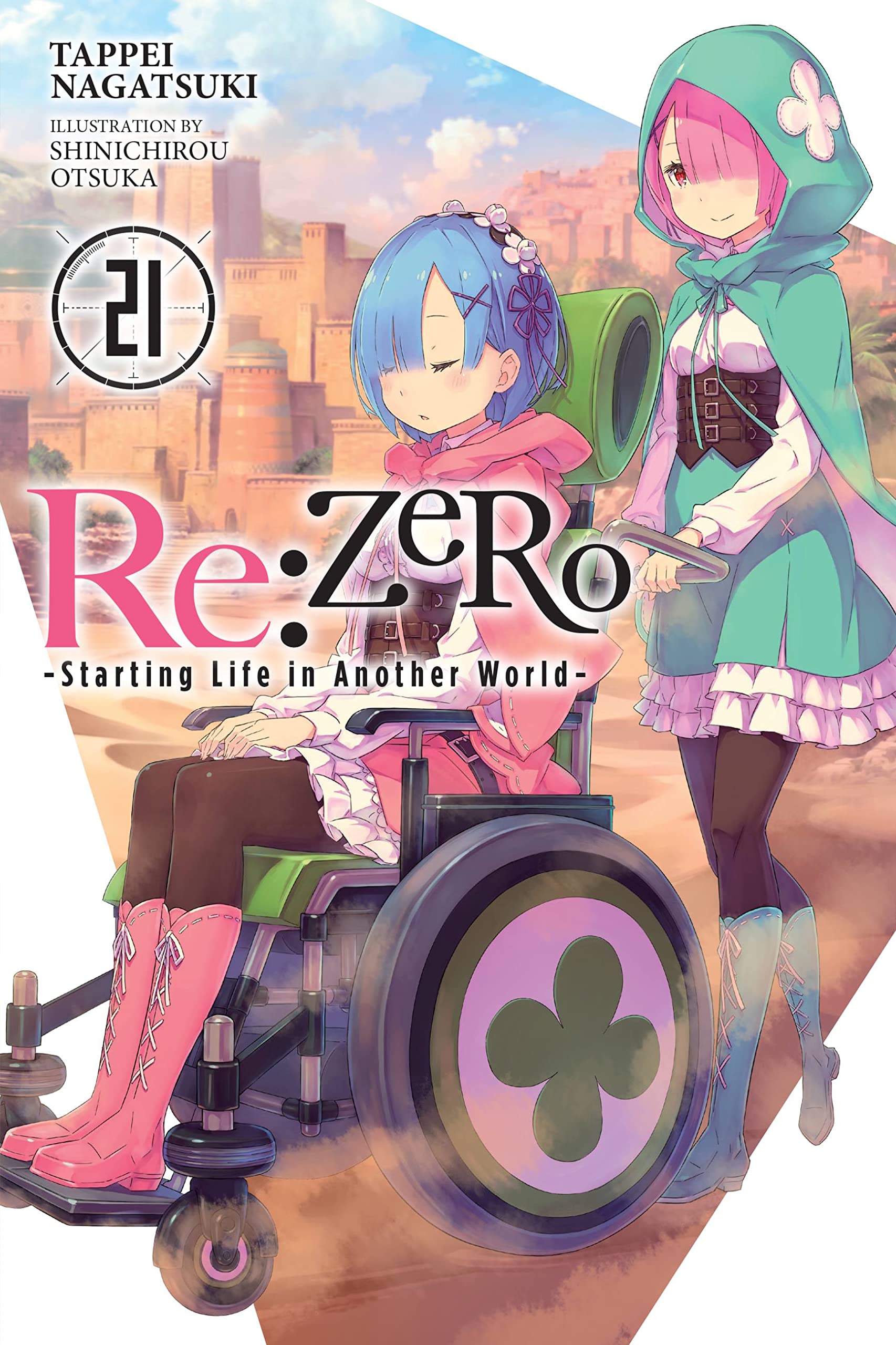 Re:ZERO -Starting Life in Another World-, Vol. 21 (light novel): Volume 21 (RE ZERO SLIAW LIGHT NOVEL SC) Action & Adventure