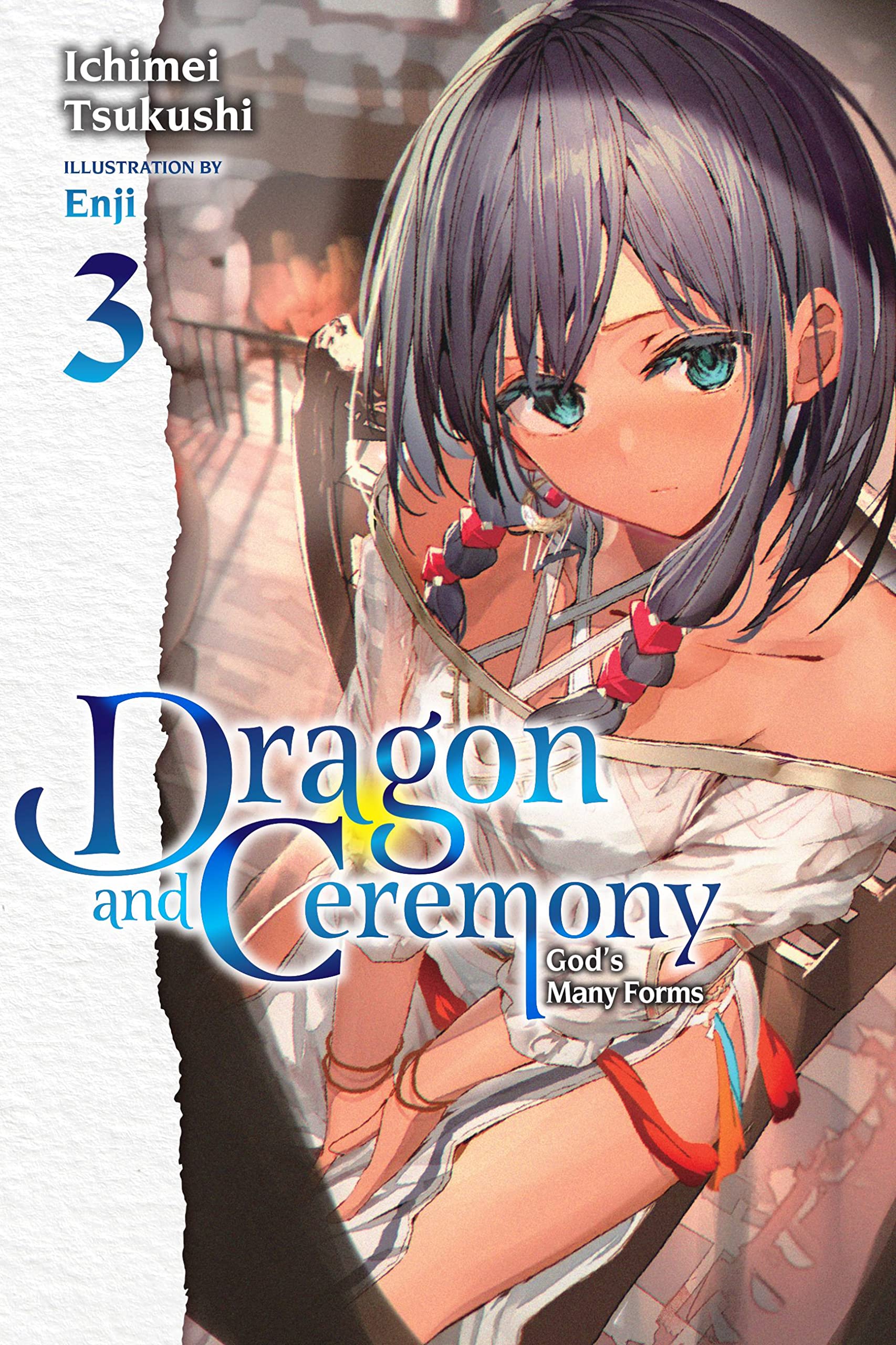 Dragon and Ceremony, Vol. 3 (light novel): God's Many Forms Volume 3 (DRAGON & CEREMONY LIGHT NOVEL SC) Action & Adventure