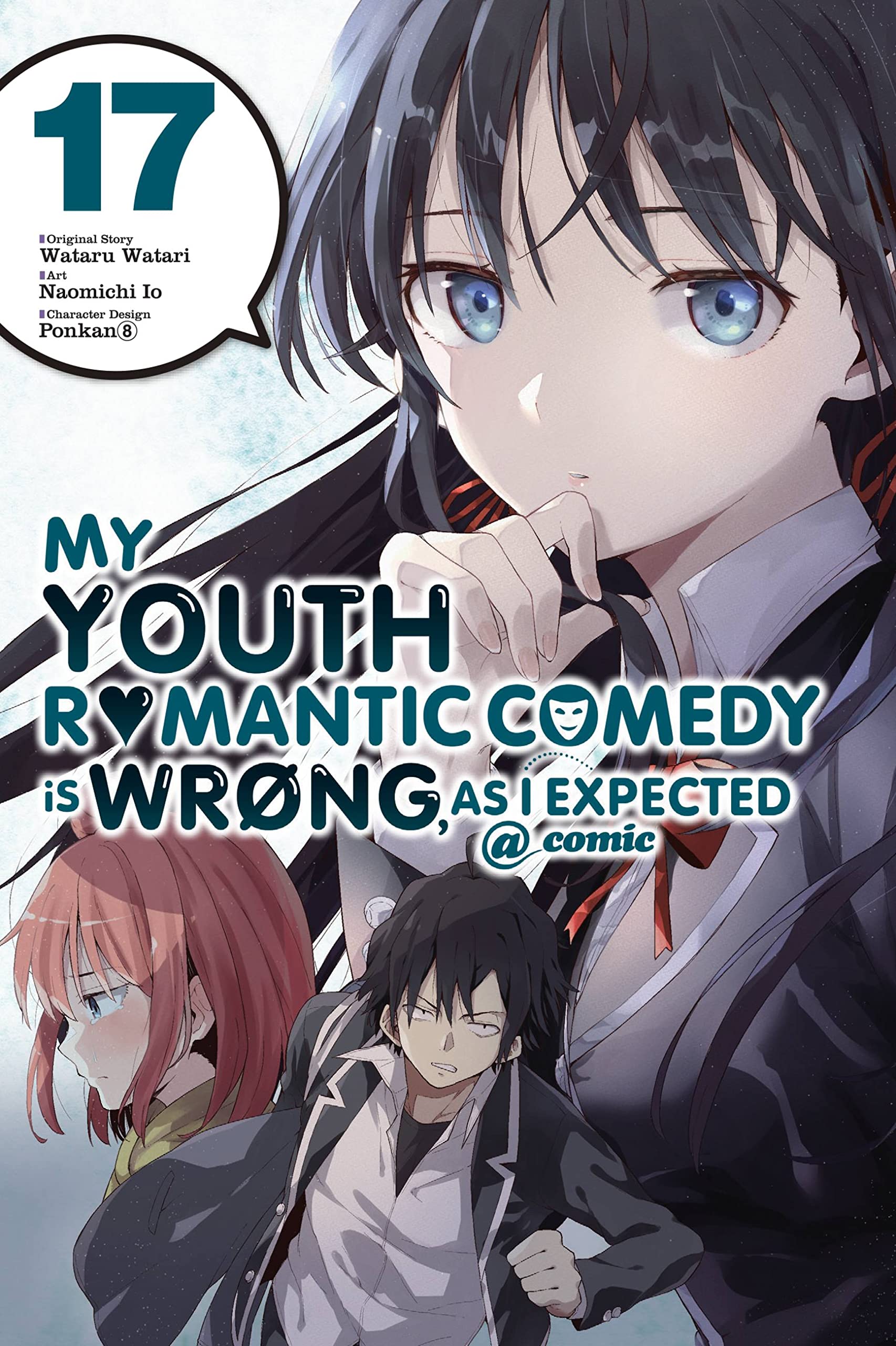 My Youth Romantic Comedy Is Wrong, As I Expected @ comic, Vol. 17 (manga): Volume 17 (YOUTH ROMANTIC COMEDY WRONG EXPECTED GN) Manga
