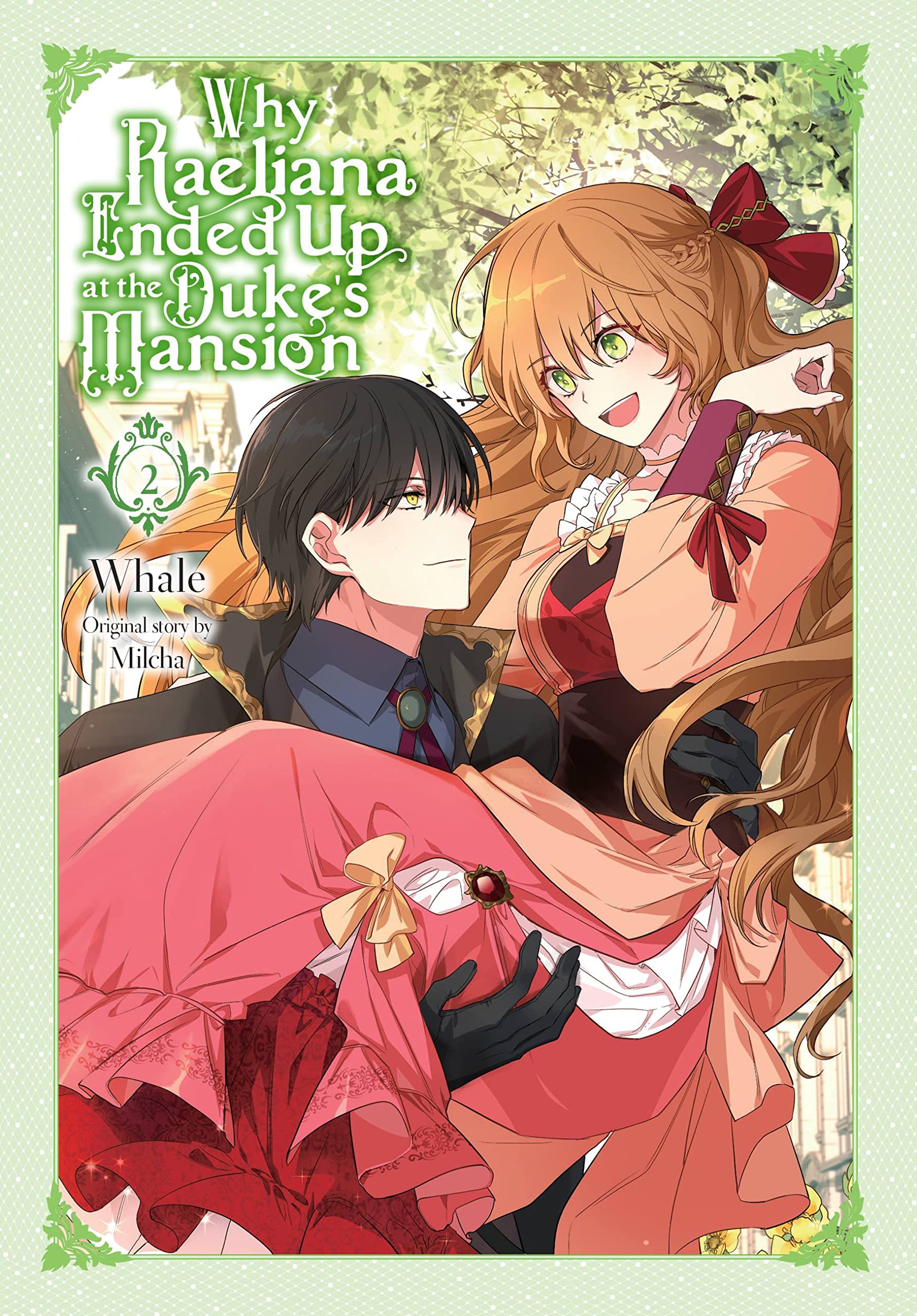 Why Raeliana Ended Up at the Duke's Mansion, Vol. 2: Volume 2 (WHY RAELIANA ENDED AT DUKES MANSION GN, Band 2) Manga