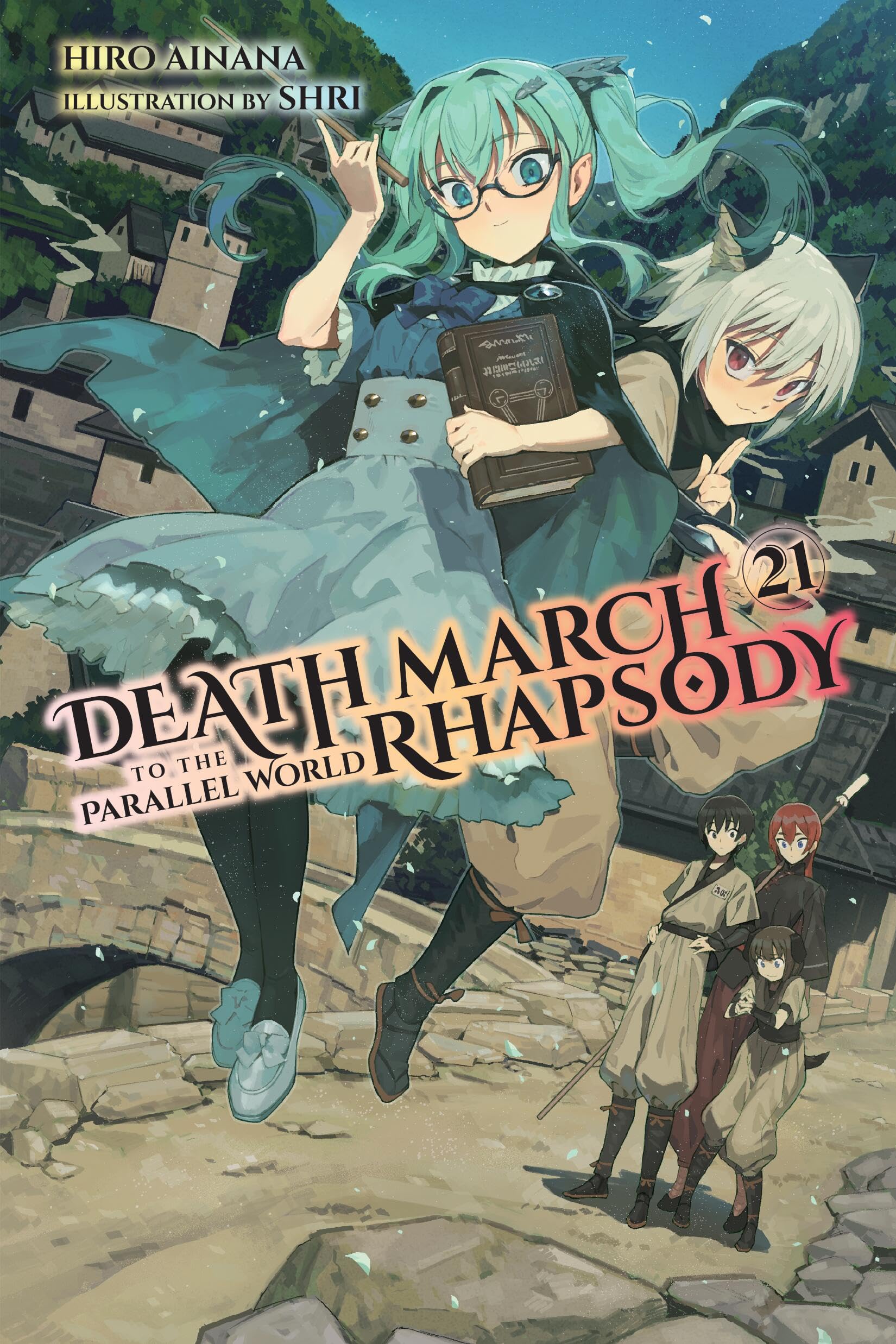 Death March to the Parallel World Rhapsody, Vol. 21 (light novel) (DEATH MARCH PARALLEL WORLD RHAPSODY NOVEL) Contemporary literature