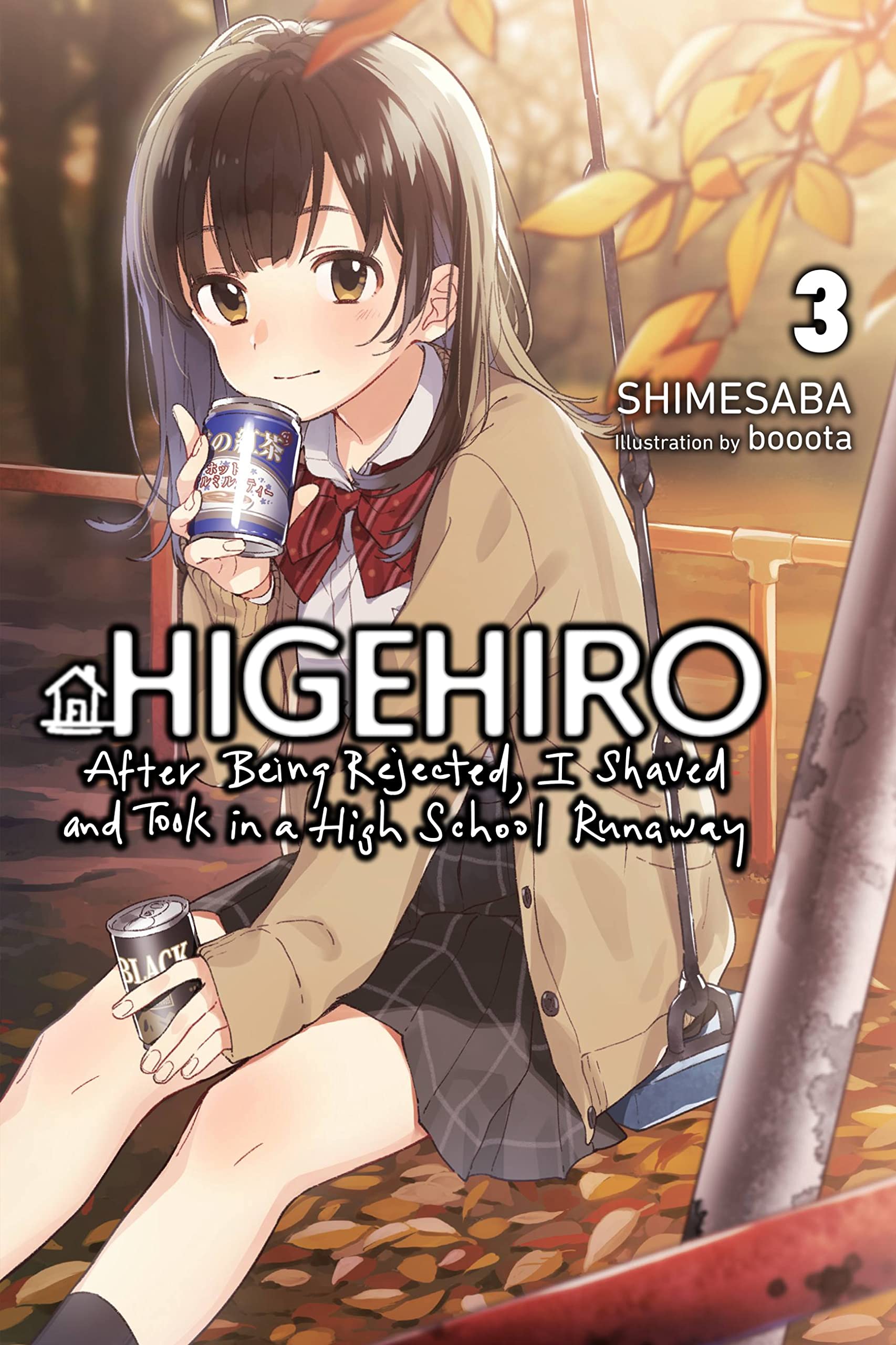 Higehiro: After Being Rejected, I Shaved and Took in a High School Runaway, Vol. 3 (light novel): Volume 3 (AFTER REJECTED & HIGH SCHOOL RUNAWAY NOVEL SC, Band 3) Contemporary literature