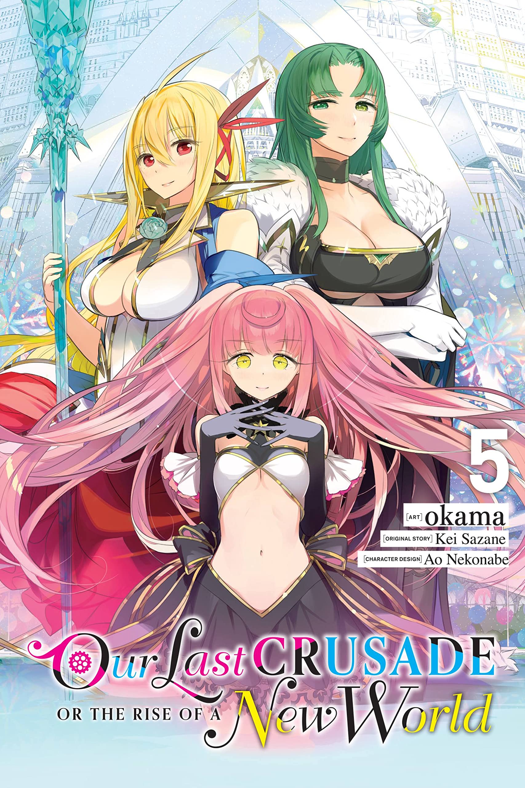 Our Last Crusade or the Rise of a New World, Vol. 5 (Manga) Manga