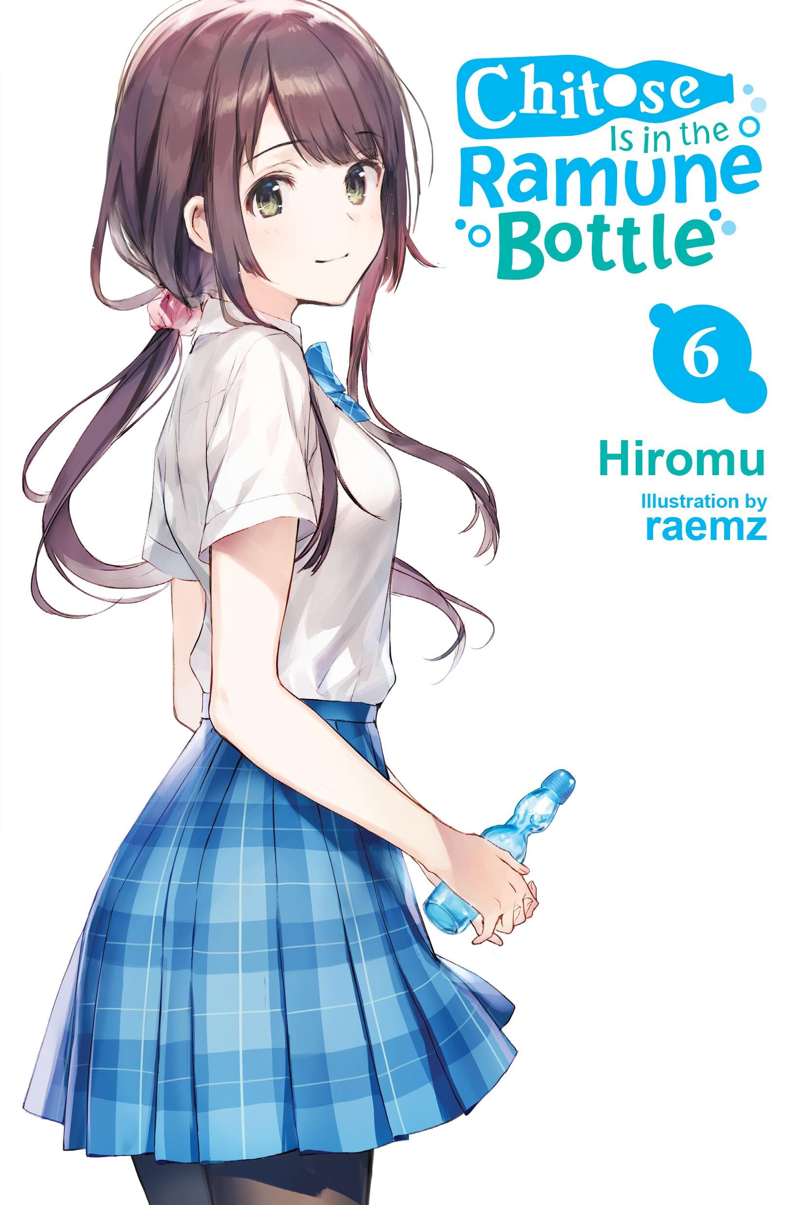 Chitose Is in the Ramune Bottle, Vol. 6: Volume 6 (Chitose Is in the Ramune Bottle, 6) Contemporary literature