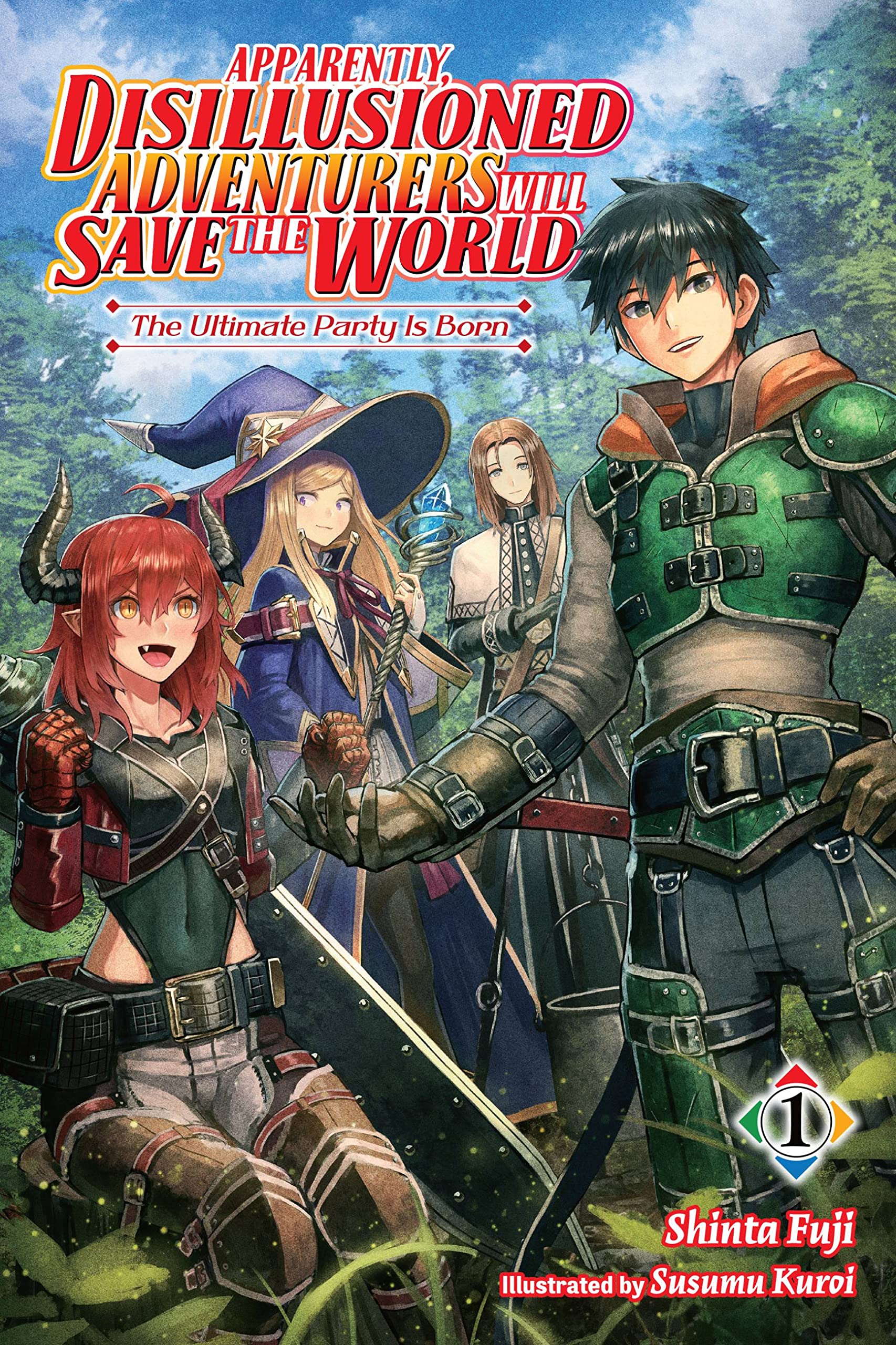 Apparently, Disillusioned Adventurers Will Save the World, Vol. 1 (Light Novel) Action & Adventure