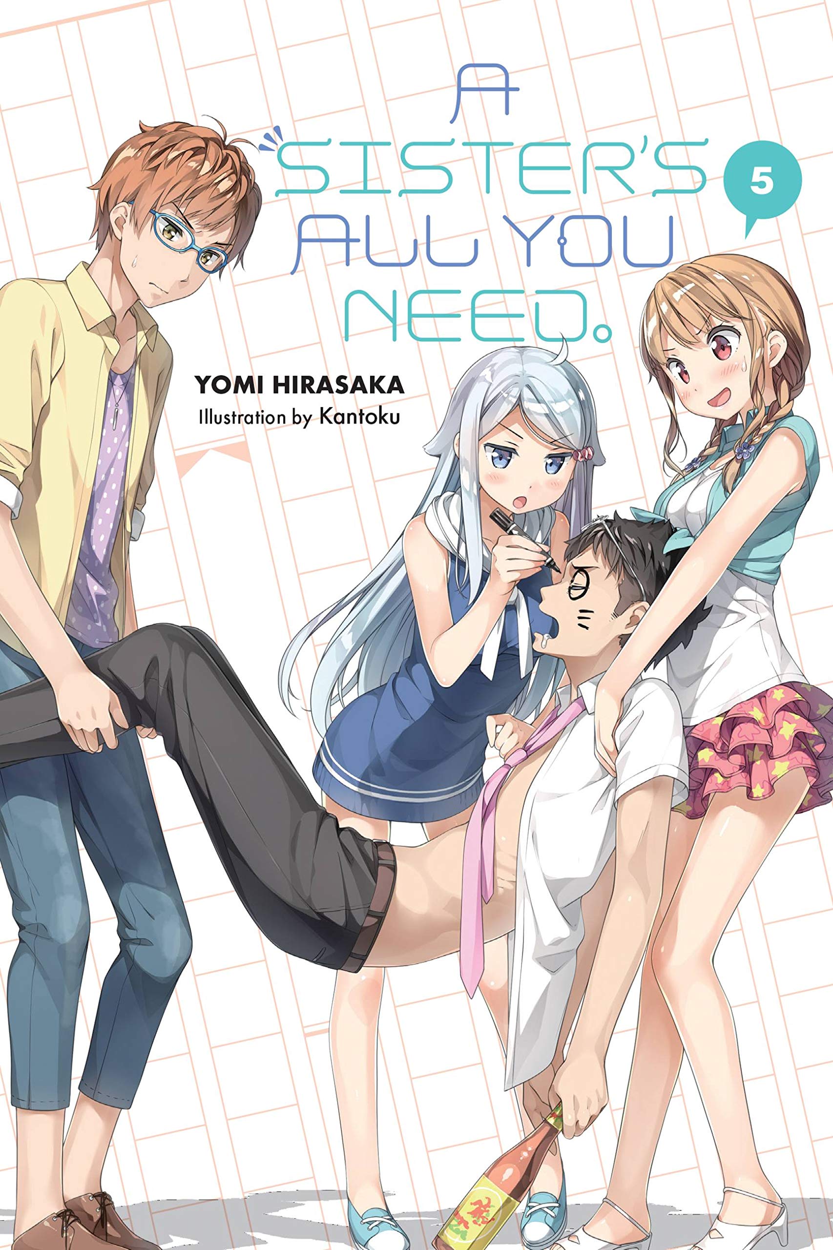 A Sister's All You Need., Vol. 5 (light novel): Volume 5 (SISTERS ALL YOU NEED LIGHT NOVEL SC) Contemporary literature