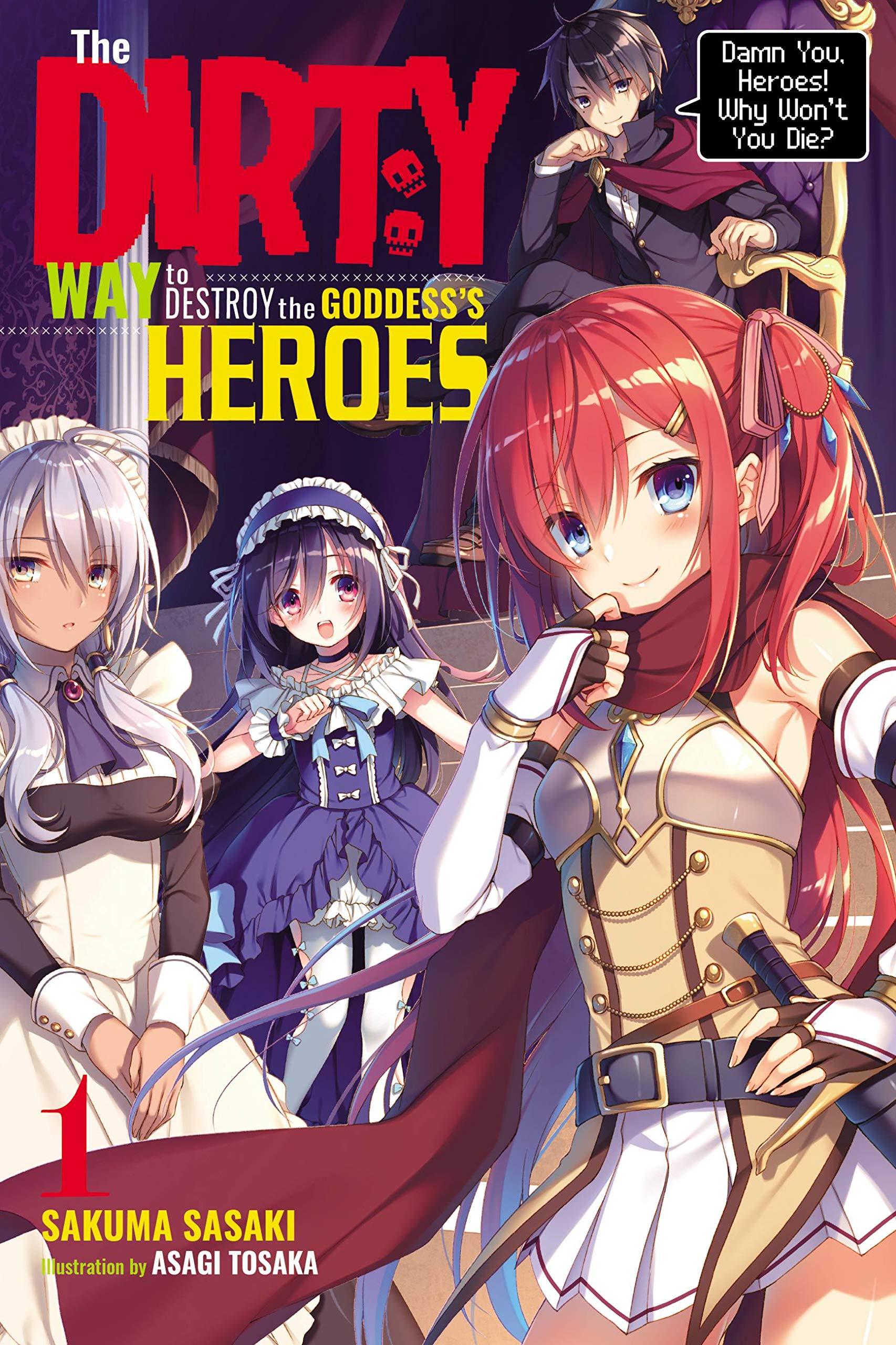 The Dirty Way to Destroy the Goddess's Heroes, Vol. 1 (Light Novel) Action & Adventure