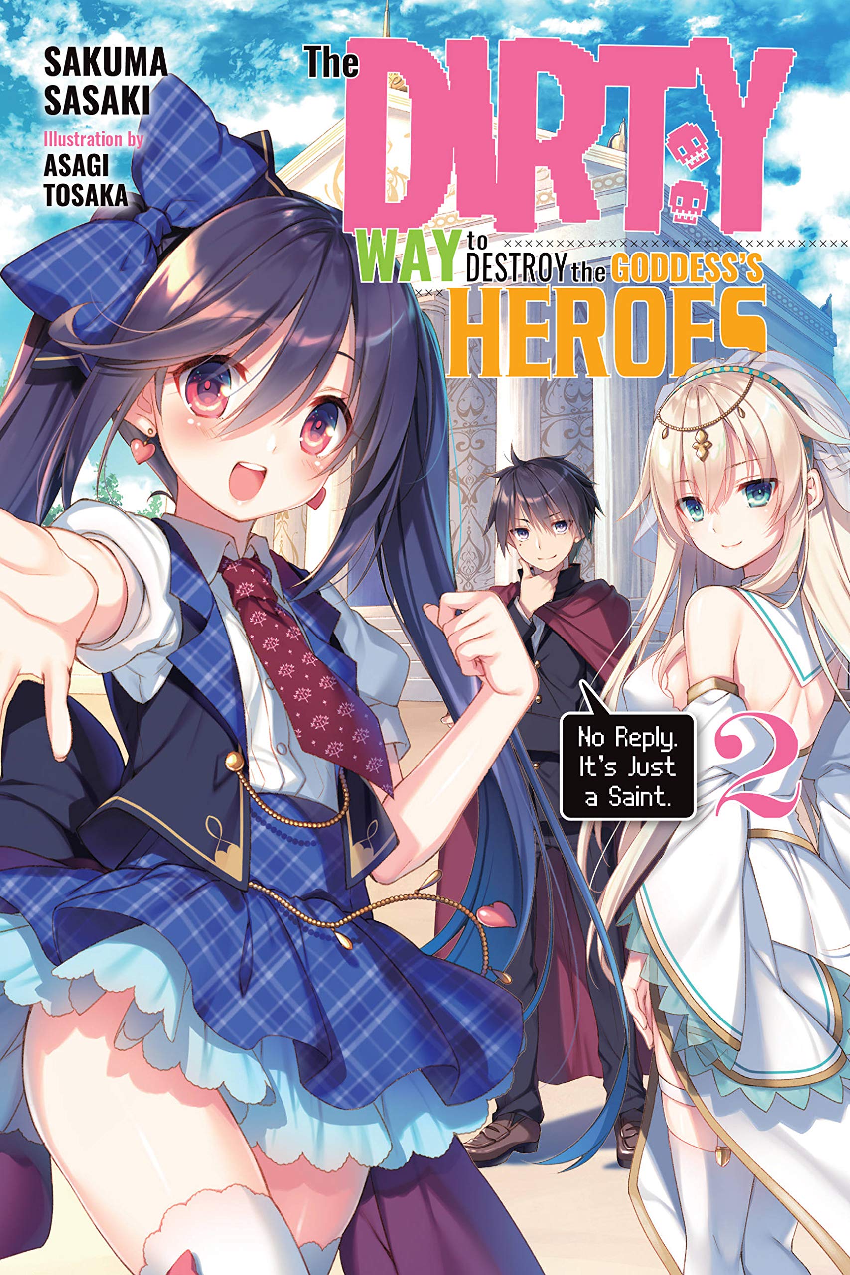 The Dirty Way to Destroy the Goddess's Heroes, Vol. 2 (Light Novel) Action & Adventure