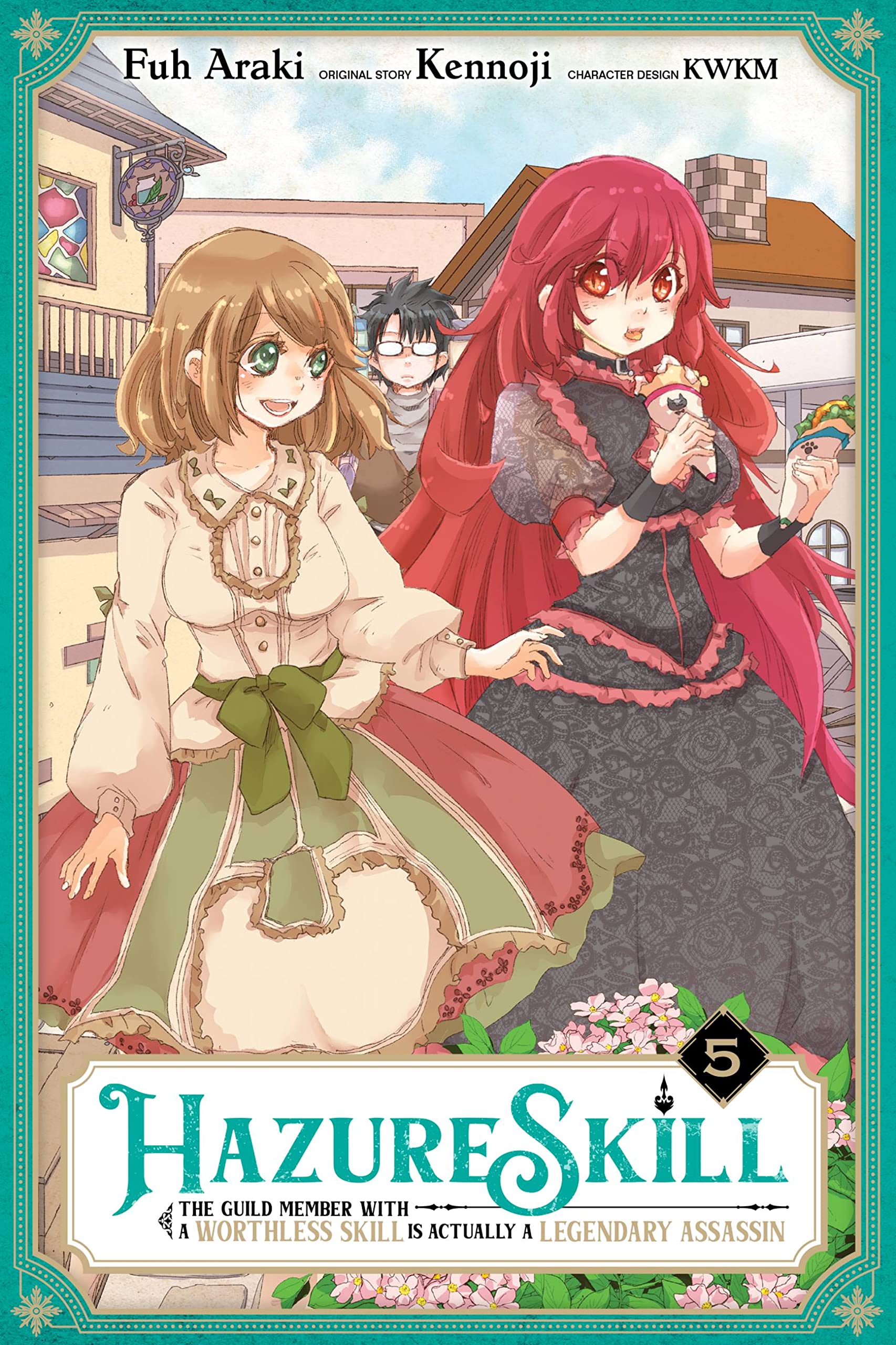 Hazure Skill: The Guild Member with a Worthless Skill Is Actually a Legendary Assassin, Vol. 5 (mang (HAZURE SKILL LEGENDARY ASSASSIN GN) Manga