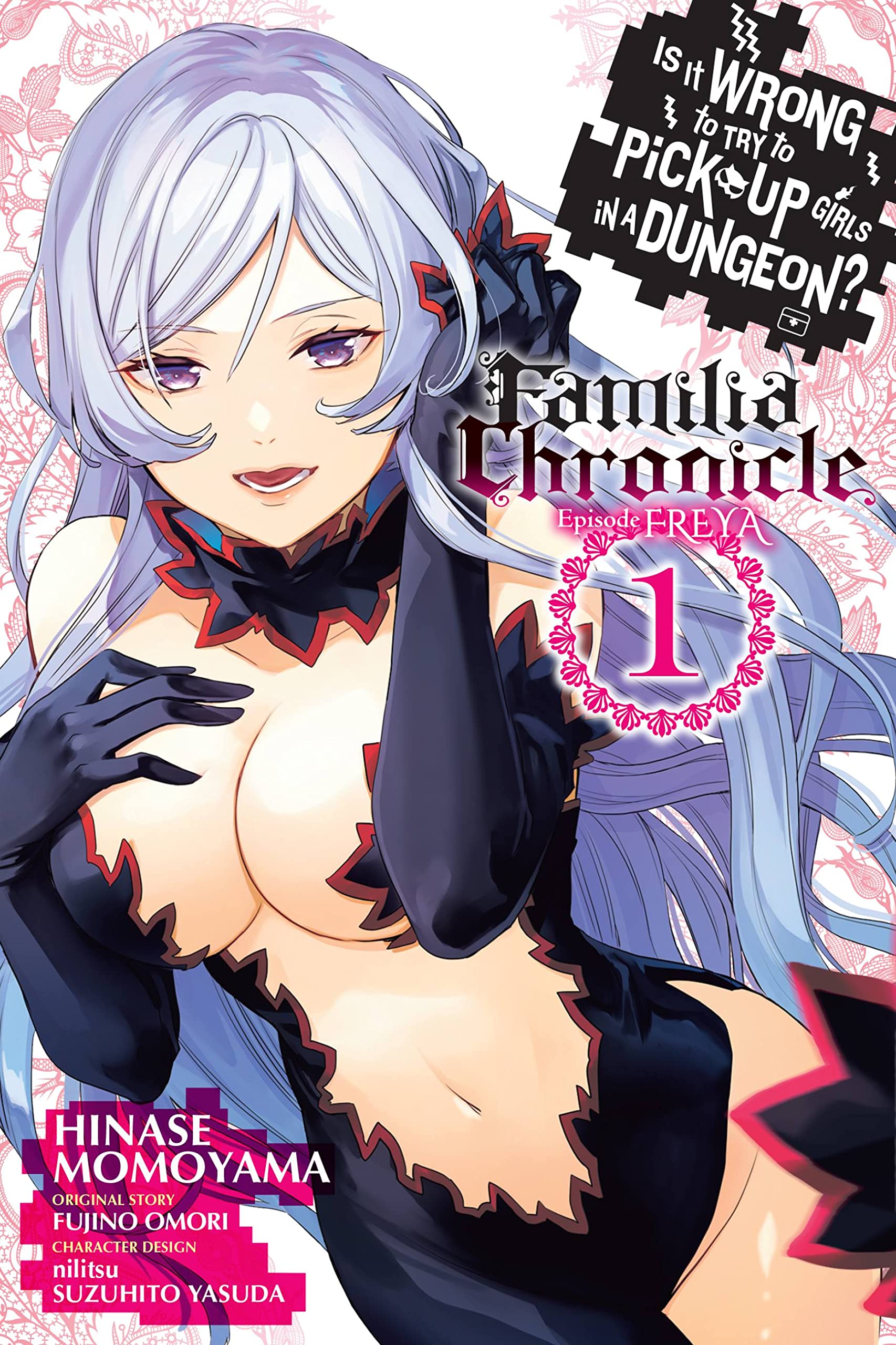 Is It Wrong to Try to Pick Up Girls in a Dungeon? Familia Chronicle Episode Freya, Vol. 1 (manga) (IS WRONG PICK UP GIRLS DUNGEON FAMILIA FREYA GN) Manga