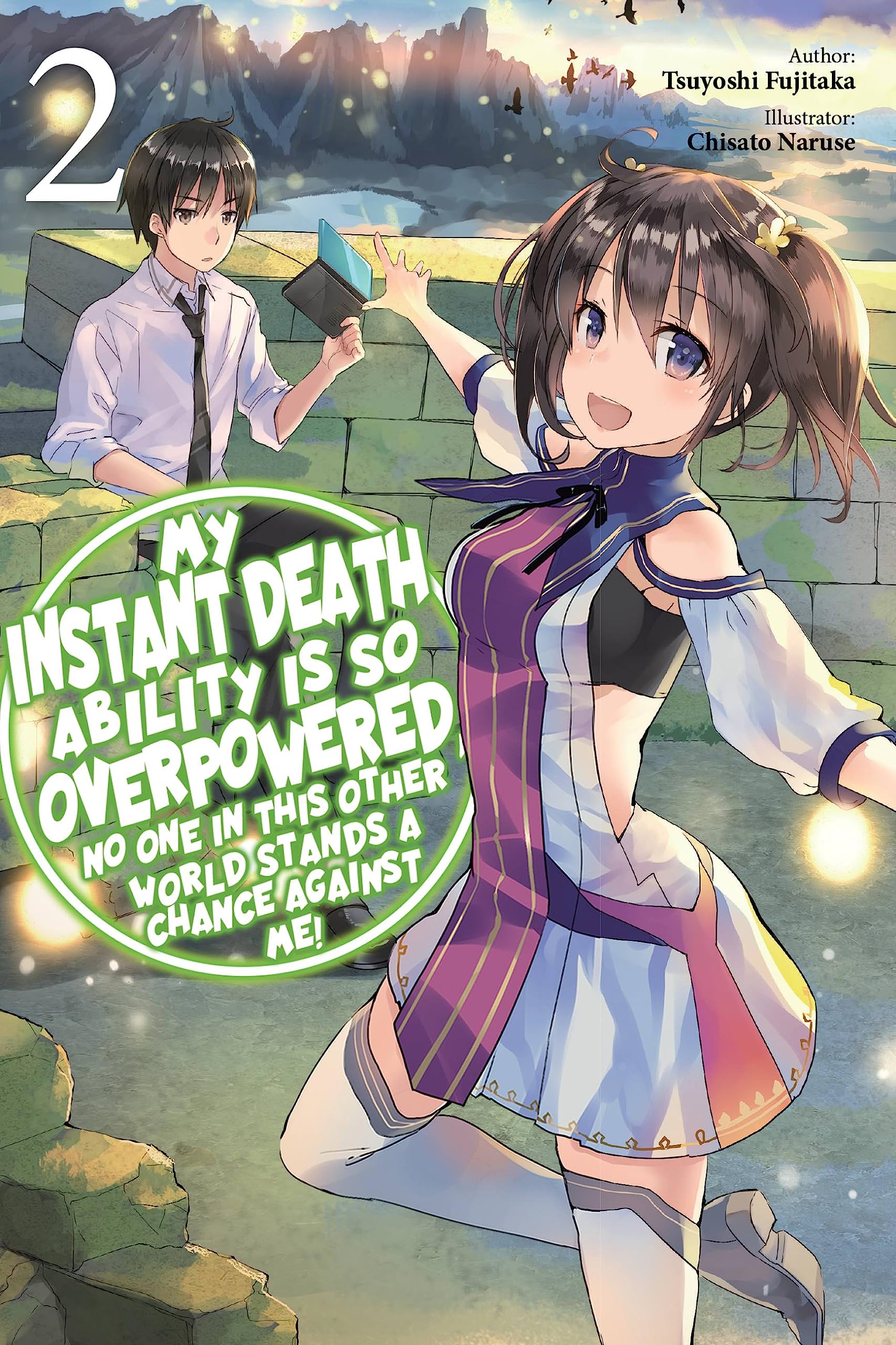 My Instant Death Ability Is So Overpowered, No One in This Other World Stands a Chance Against Me!,: Vol. 2 (light novel) (DEATH ABILITY OVERPOWERED NO ONE STAND CHANCE LN SC) Action & Adventure