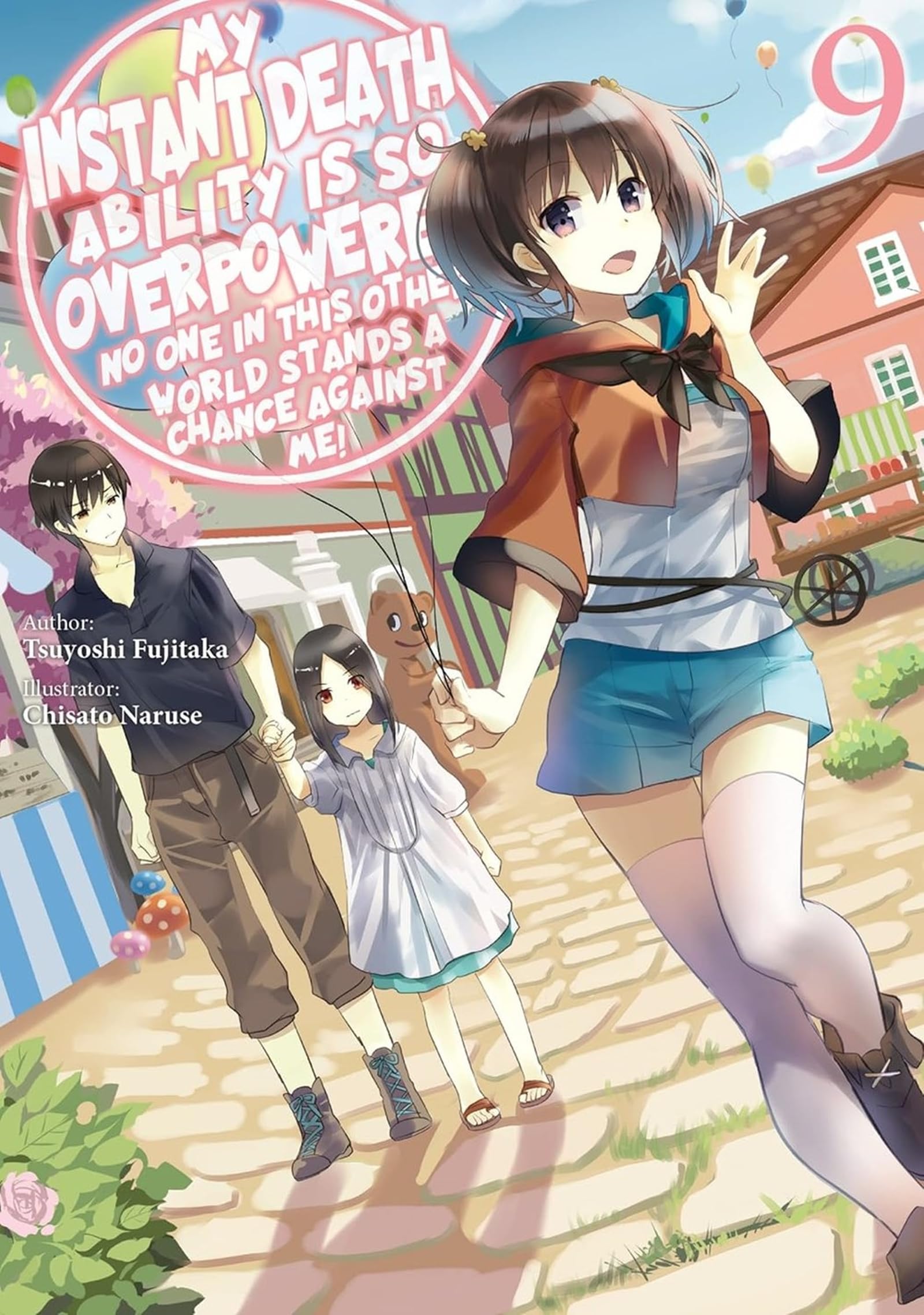 My Instant Death Ability Is So Overpowered, No One in This Other World Stands a Chance Against Me!, Vol. 9 (light novel): Volume 9 (My Instant Death ... Stands a Chance Against Me! Light Novel) Action & Adventure