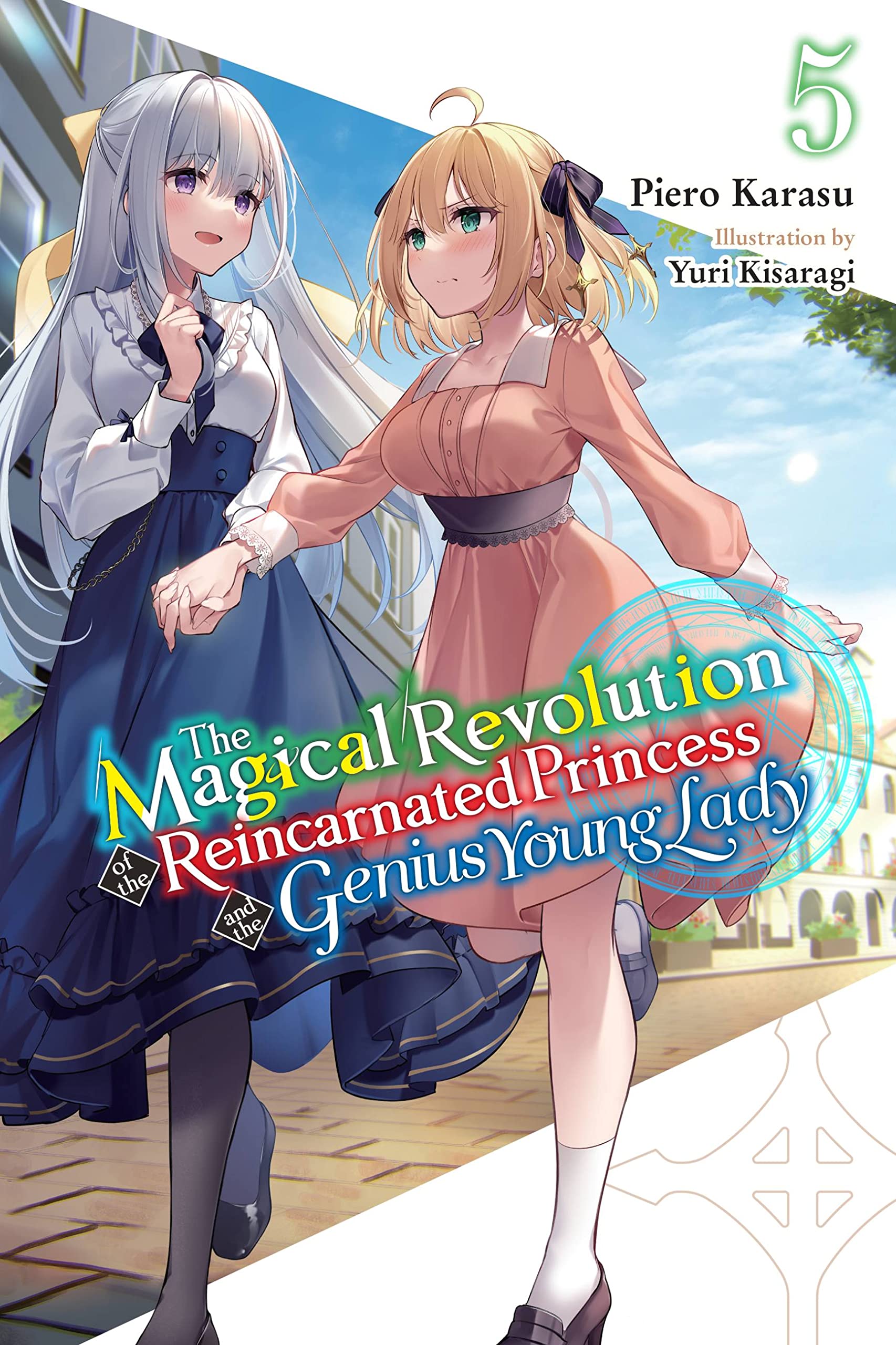 The Magical Revolution of the Reincarnated Princess and the Genius Young Lady, Vol. 5 (novel): Volume 5 (MAGICAL REVOLUTION REINCARNATED PRINCESS GENIUS NOVEL SC) Contemporary literature Books