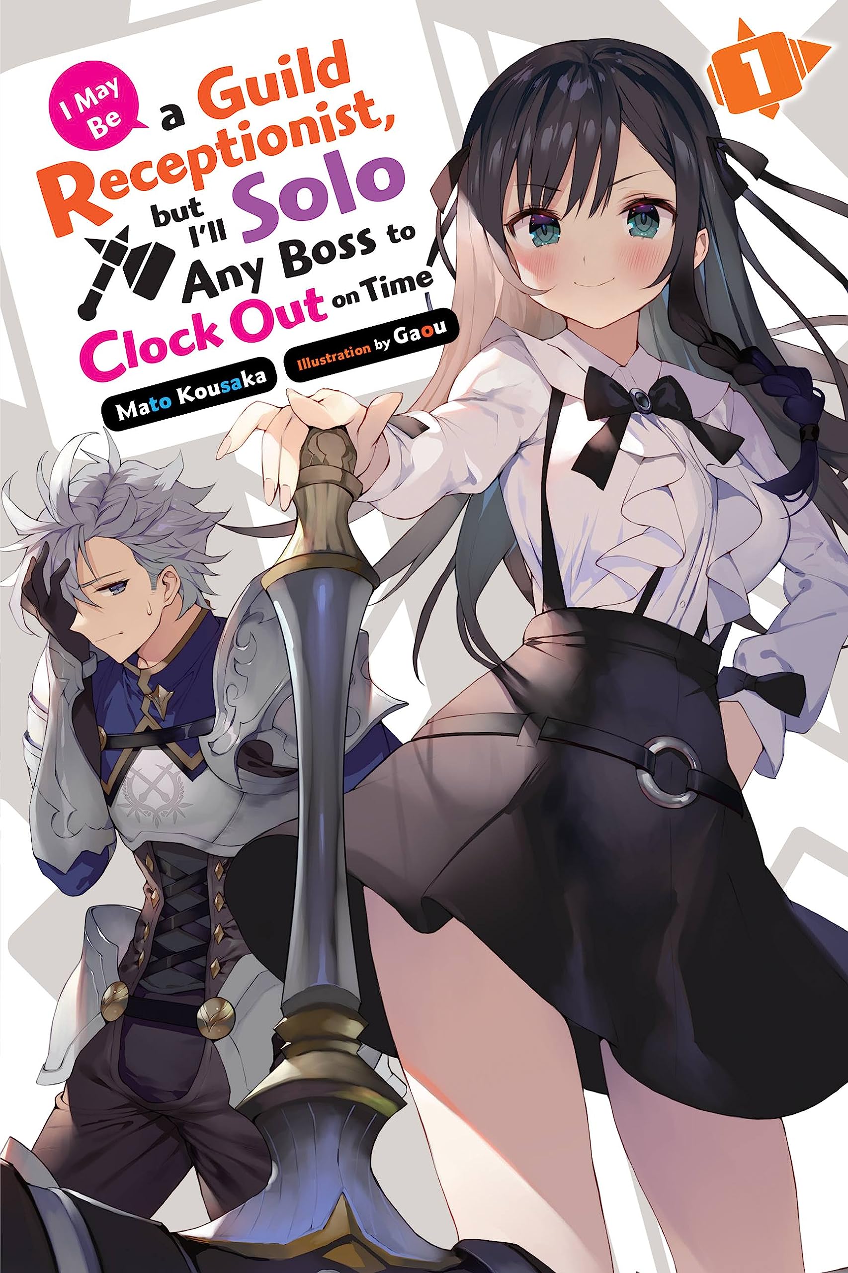 I May Be a Guild Receptionist, but I'll Solo Any Boss to Clock Out on Time, Vol. 1 (light novel) Contemporary literature