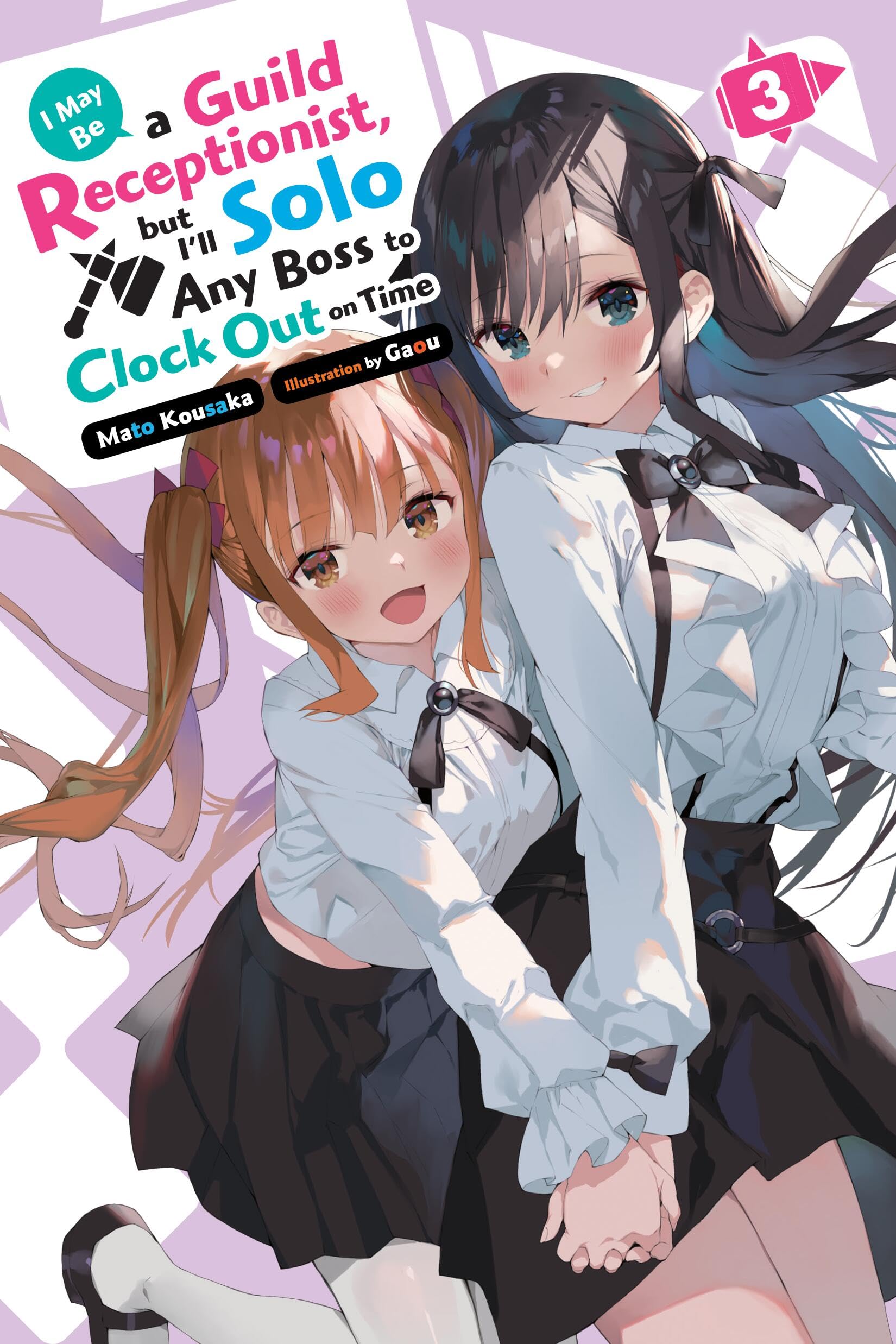 I May Be a Guild Receptionist, but I'll Solo Any Boss to Clock Out on Time, Vol. 3 (light novel) Contemporary literature