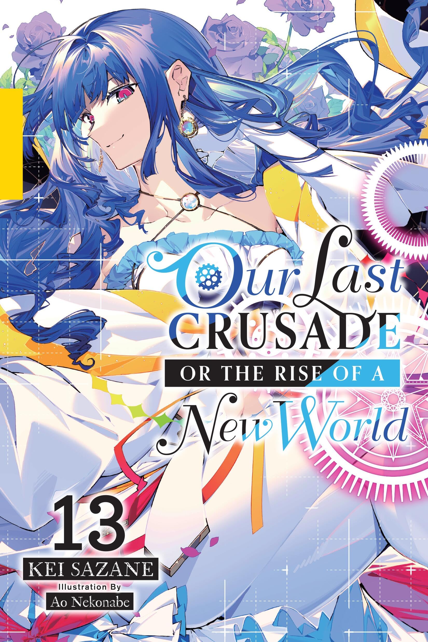 Our Last Crusade or the Rise of a New World, Vol. 13 (Light Novel) Action & Adventure