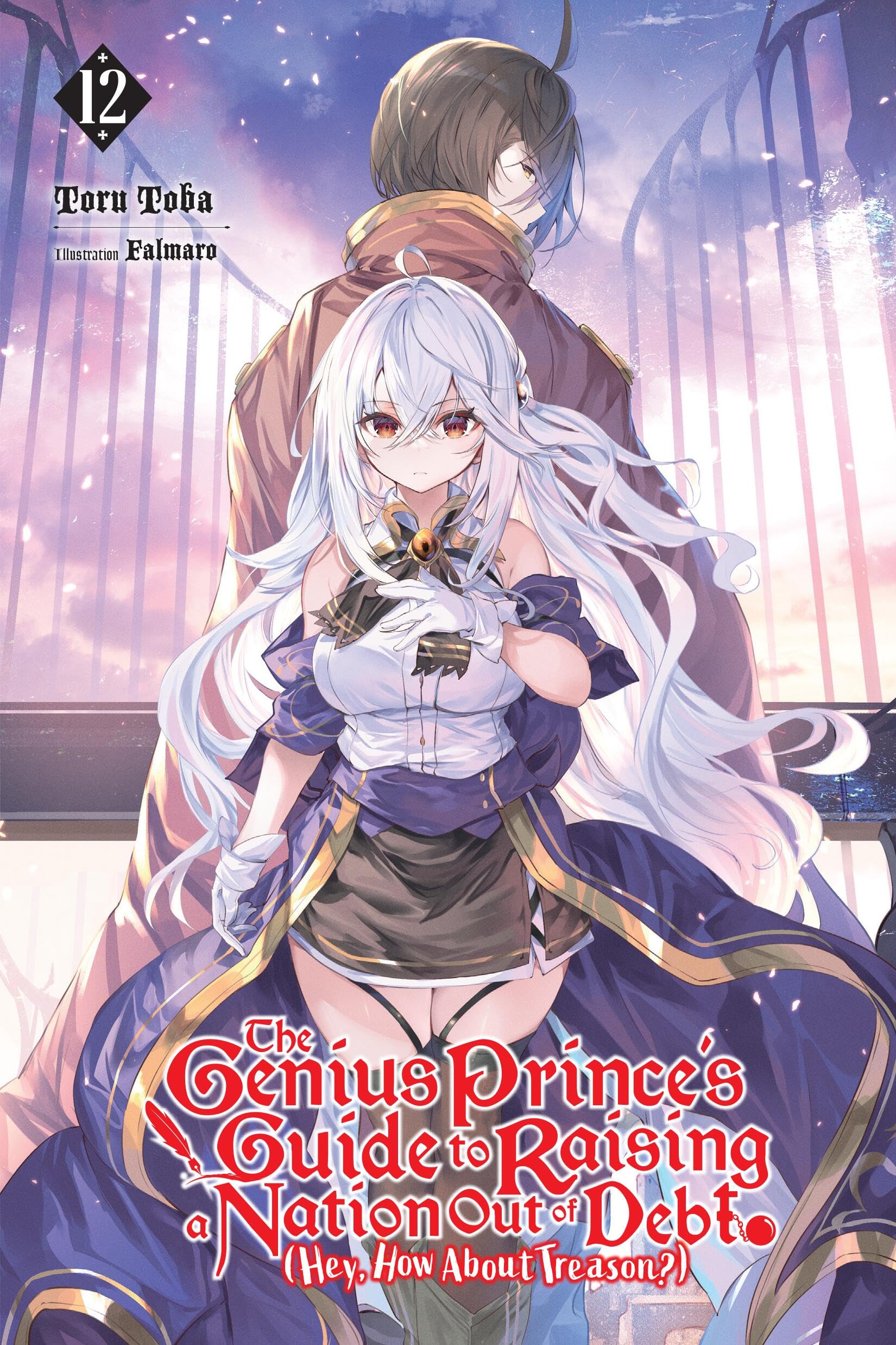 The Genius Prince's Guide to Raising a Nation Out of Debt (Hey, How About Treason?), Vol. 12 (light: Volume 12 (GENIUS PRINCE RAISING NATION DEBT TREASON NOVEL SC) Contemporary literature Books