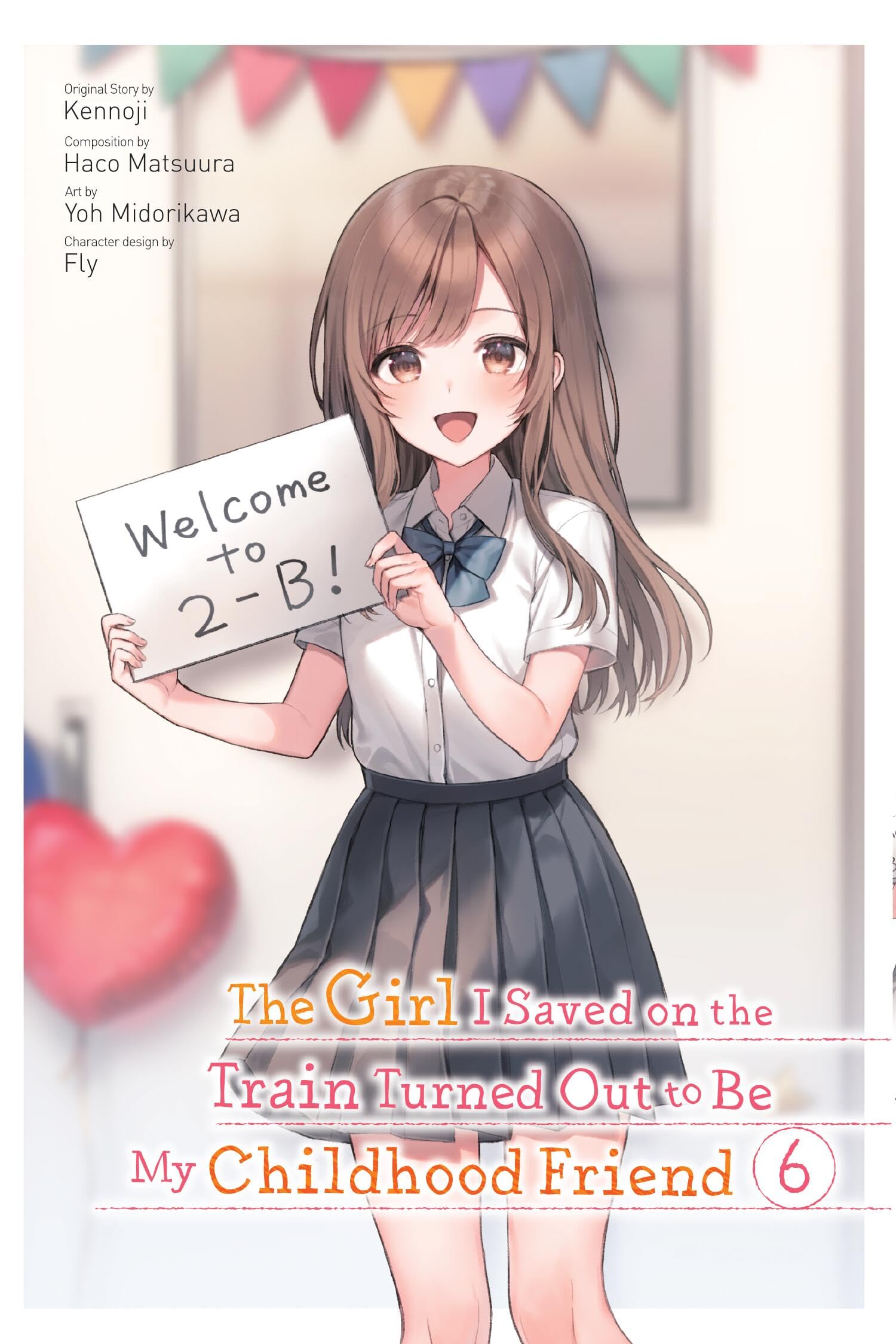 The Girl I Saved on the Train Turned Out to Be My Childhood Friend, Vol. 6 (manga) Manga