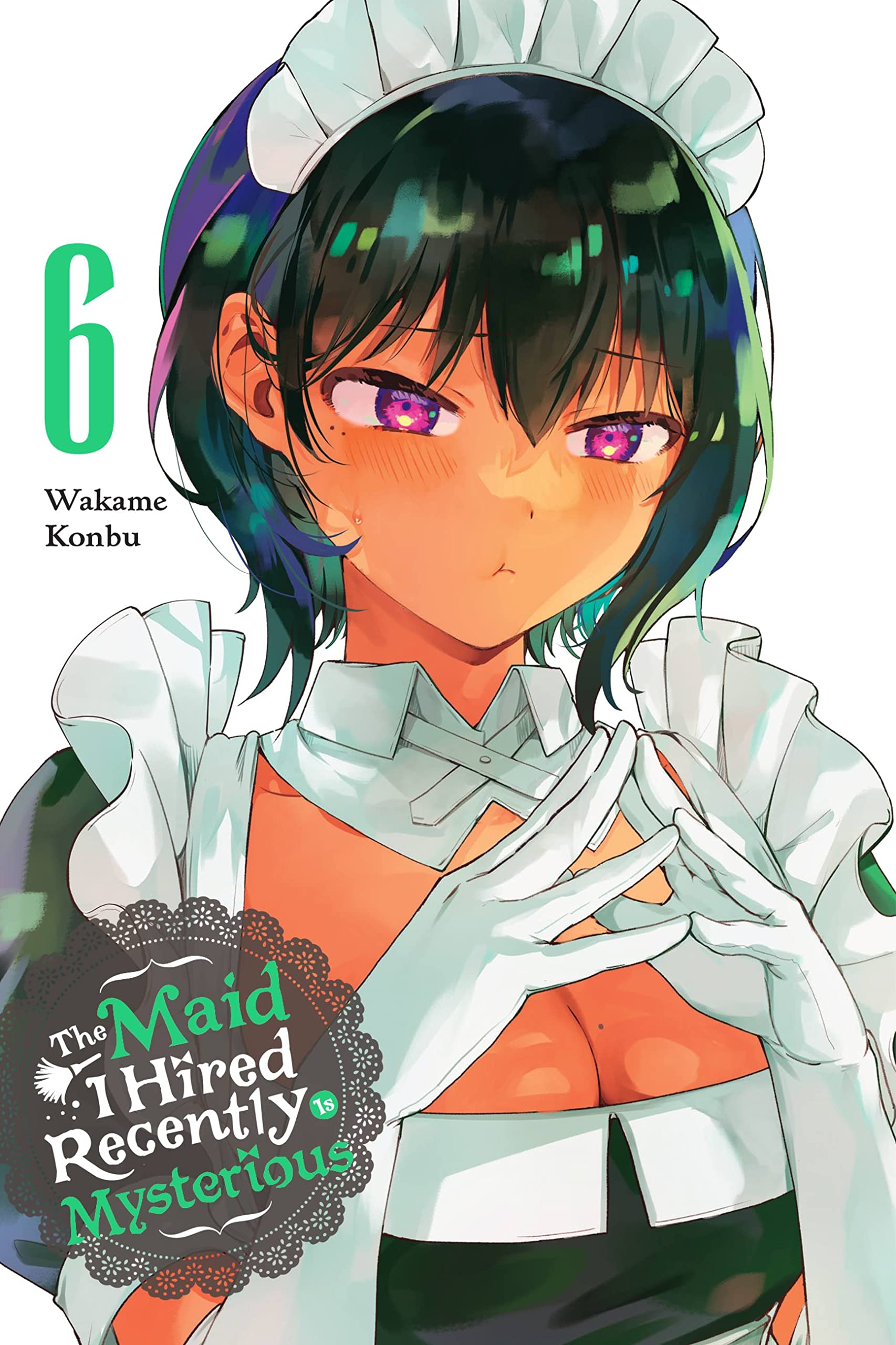 The Maid I Hired Recently Is Mysterious, Vol. 6 book
