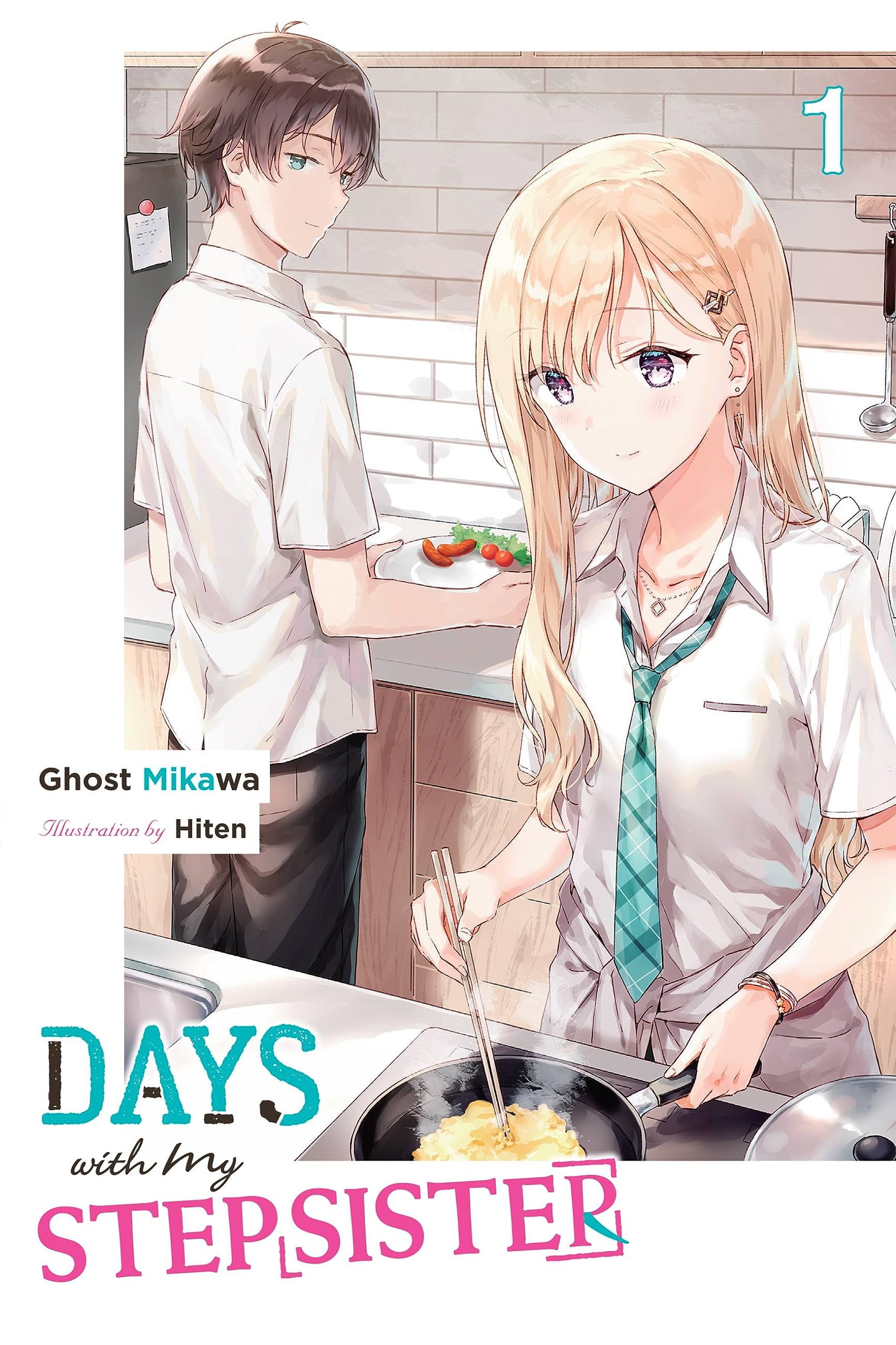 Days with My Stepsister, Vol. 1 (light novel): Volume 1 (DAYS WITH MY STEPSISTER NOVEL SC) Contemporary literature