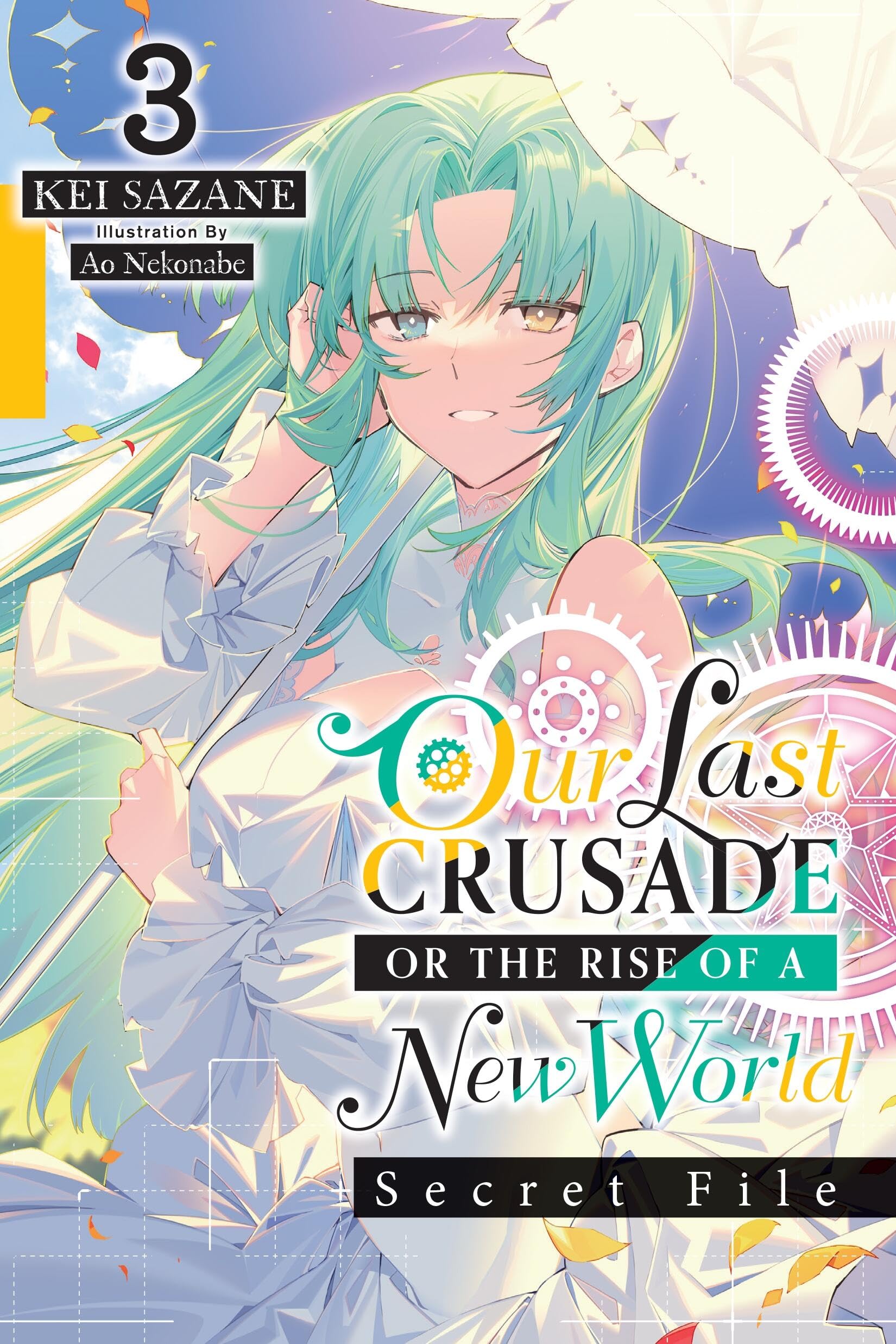 Our Last Crusade or the Rise of a New World: Secret File, Vol. 3 (Light Novel) Action & Adventure