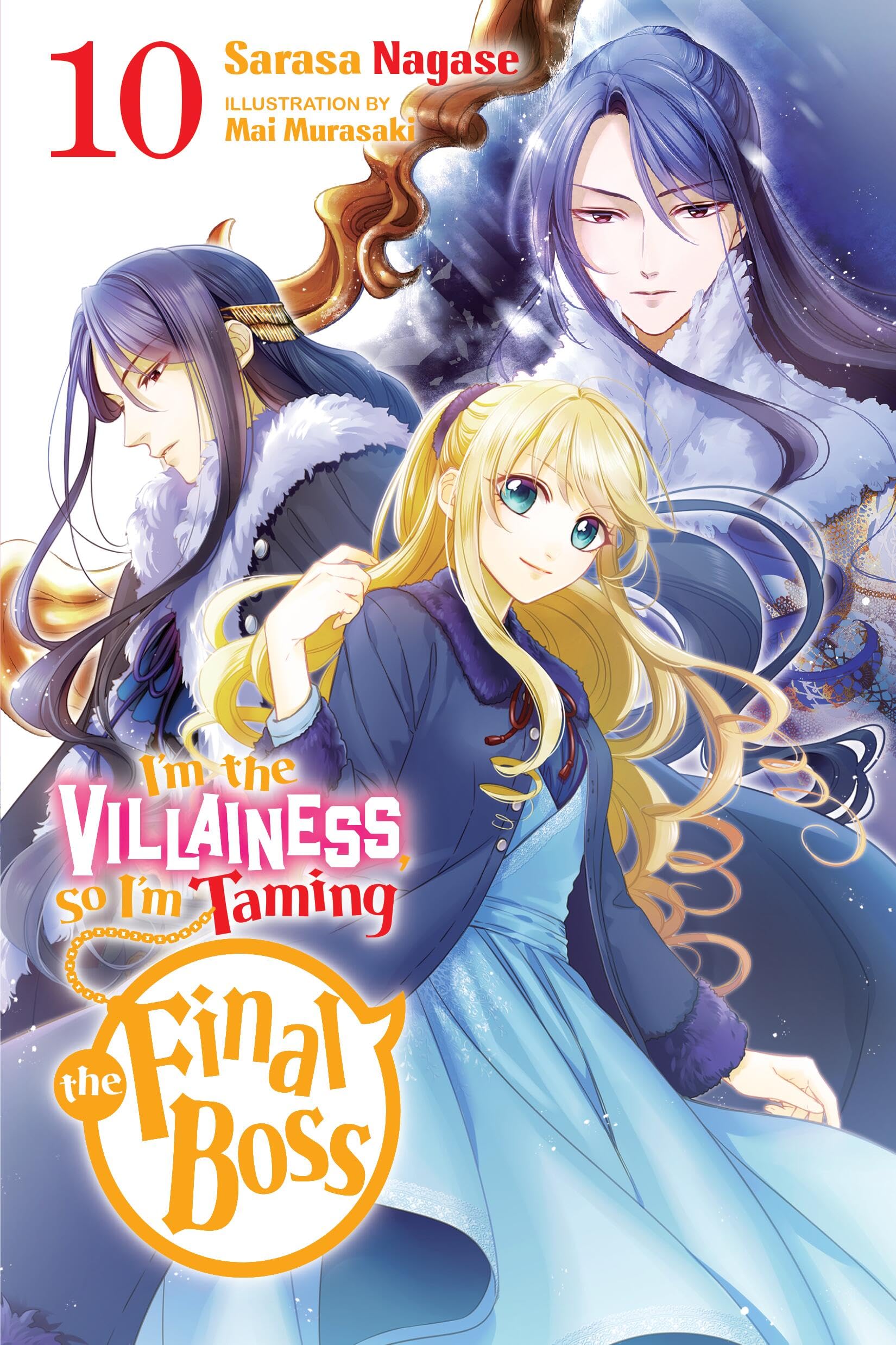 I'm the Villainess, So I'm Taming the Final Boss, Vol. 10 (Light Novel) Action & Adventure