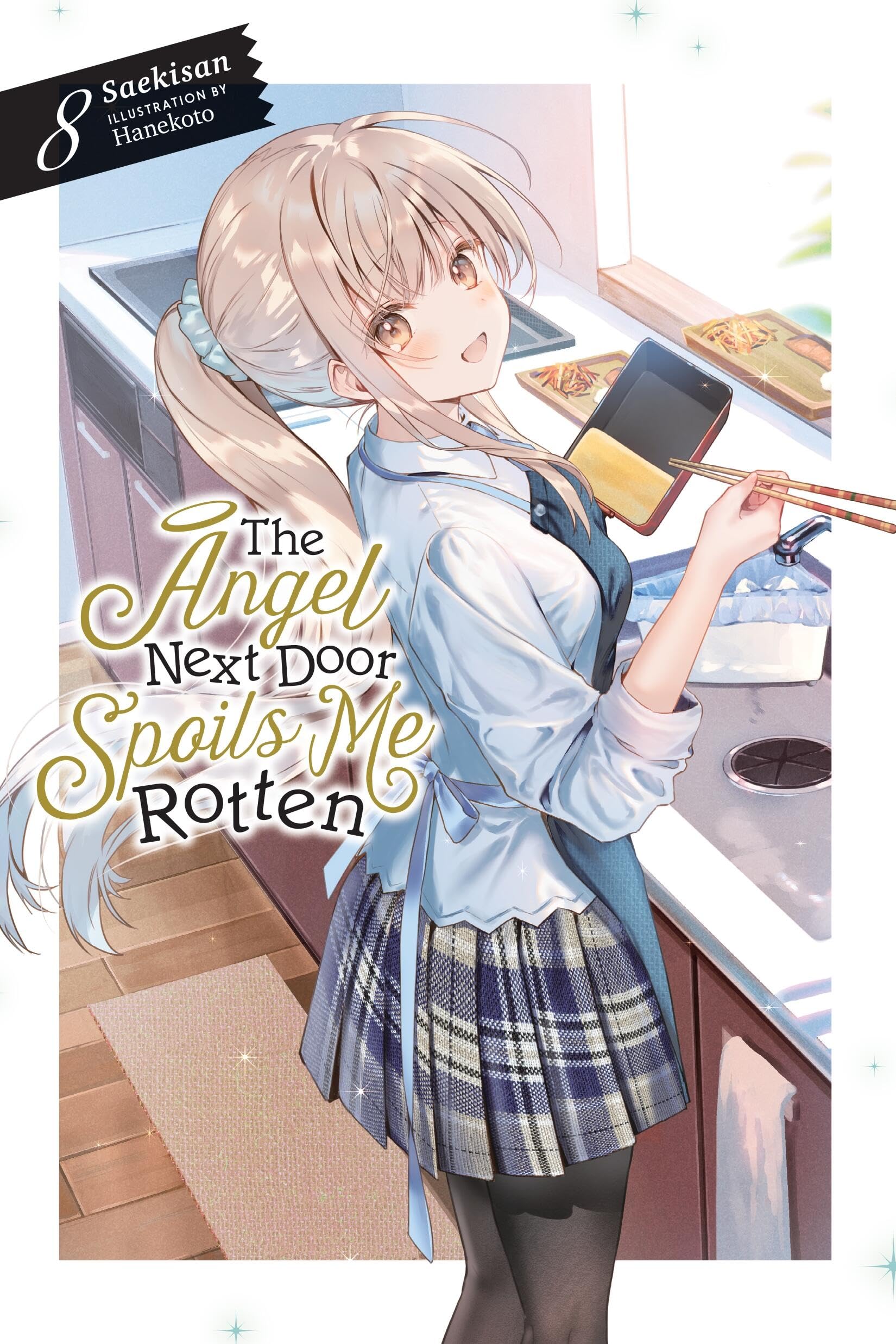 The Angel Next Door Spoils Me Rotten, Vol. 8 (light novel) (ANGEL NEXT DOOR SPOILS ME ROTTEN LIGHT NOVEL) Contemporary literature