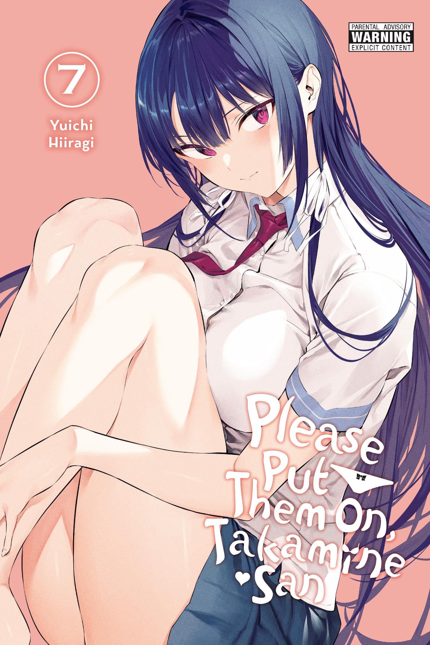 Please Put Them On, Takamine-san, Vol. 7 (PLEASE PUT THEM ON TAKAMINE SAN GN) Manga