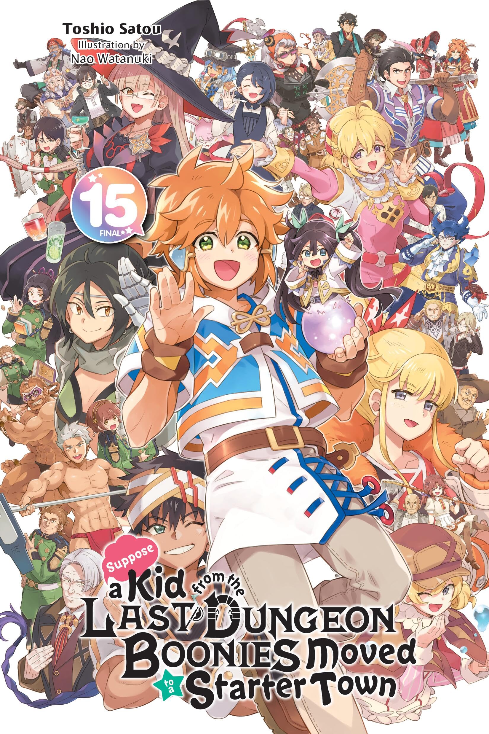 Suppose a Kid from the Last Dungeon Boonies Moved to a Starter Town, Vol. 15 (light novel): Volume 15 (KID FROM DUNGEON BOONIES MOVED STARTER TOWN NOVEL SC) Action & Adventure