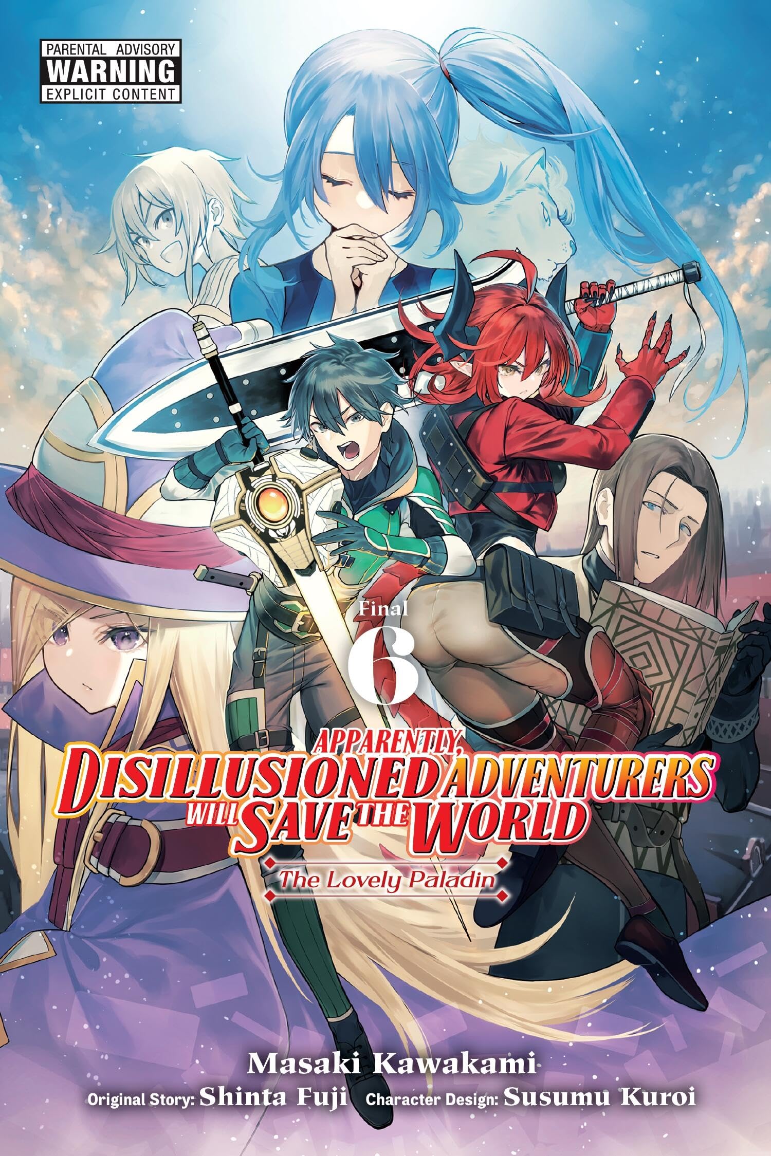 Apparently, Disillusioned Adventurers Will Save the World, Vol. 6 (manga): Volume 6 (DISILLUSIONED ADVENTURERS SAVE THE WORLD GN) Manga