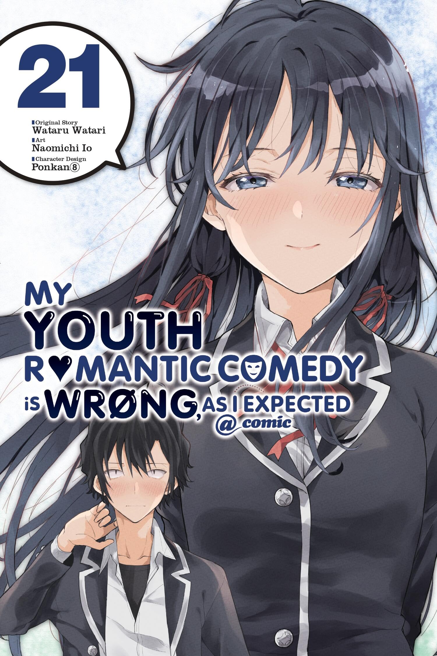 My Youth Romantic Comedy Is Wrong, as I Expected @ Comic, Vol. 21 (Manga) Manga