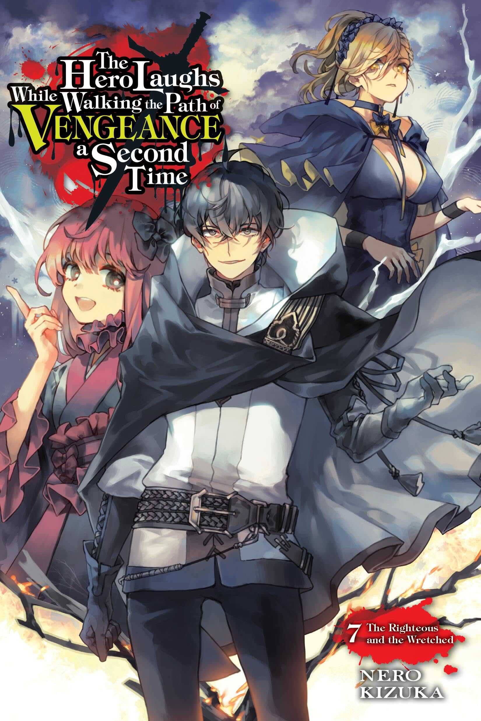 The Hero Laughs While Walking the Path of Vengeance a Second Time, Vol. 7 (light novel): The Righteous and the Wretched (HERO LAUGHS WHILE WALKING THE PATH OF VENGENCE NOVEL SC) Action & Adventure