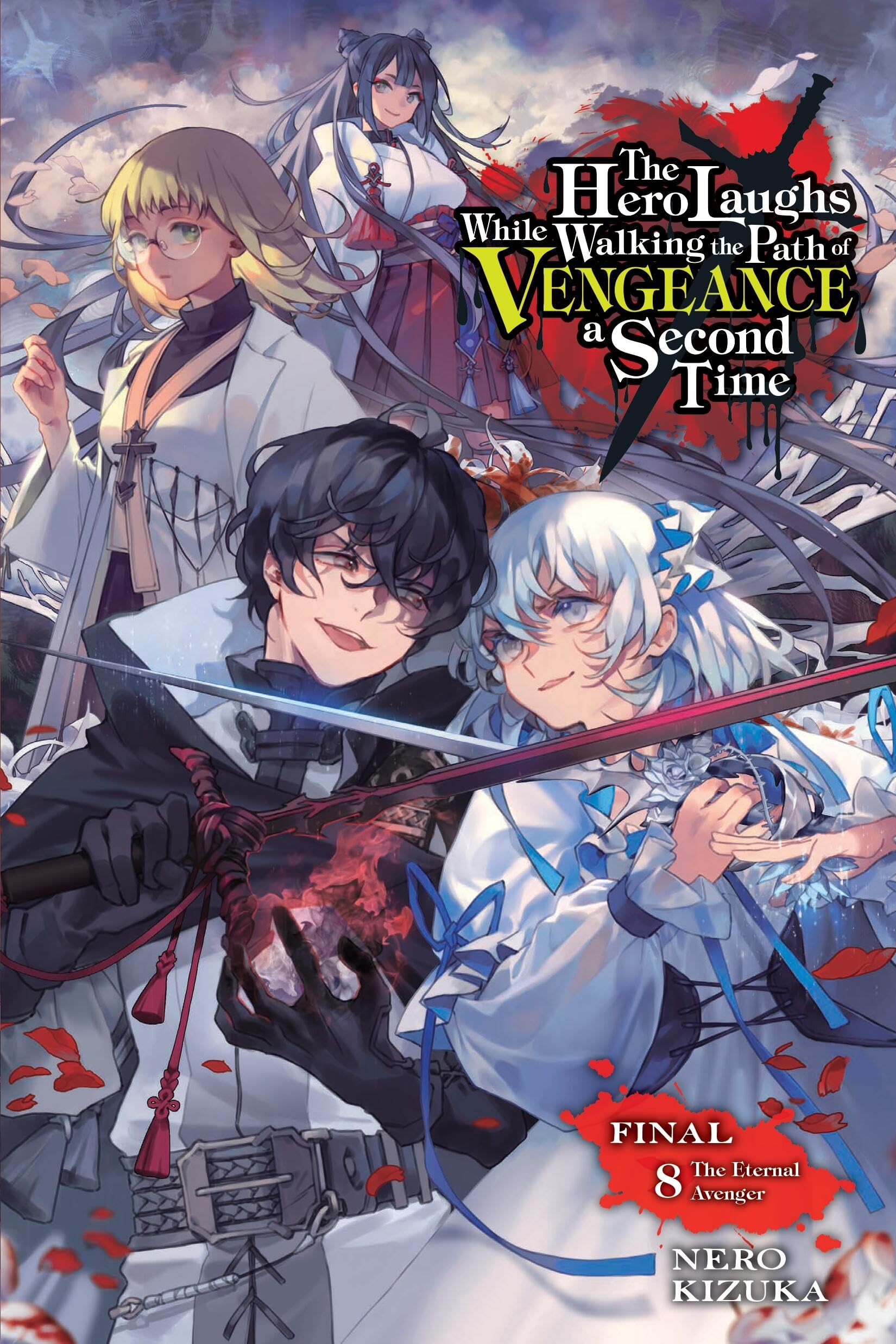 The Hero Laughs While Walking the Path of Vengeance a Second Time, Vol. 8 (Light Novel) Action & Adventure